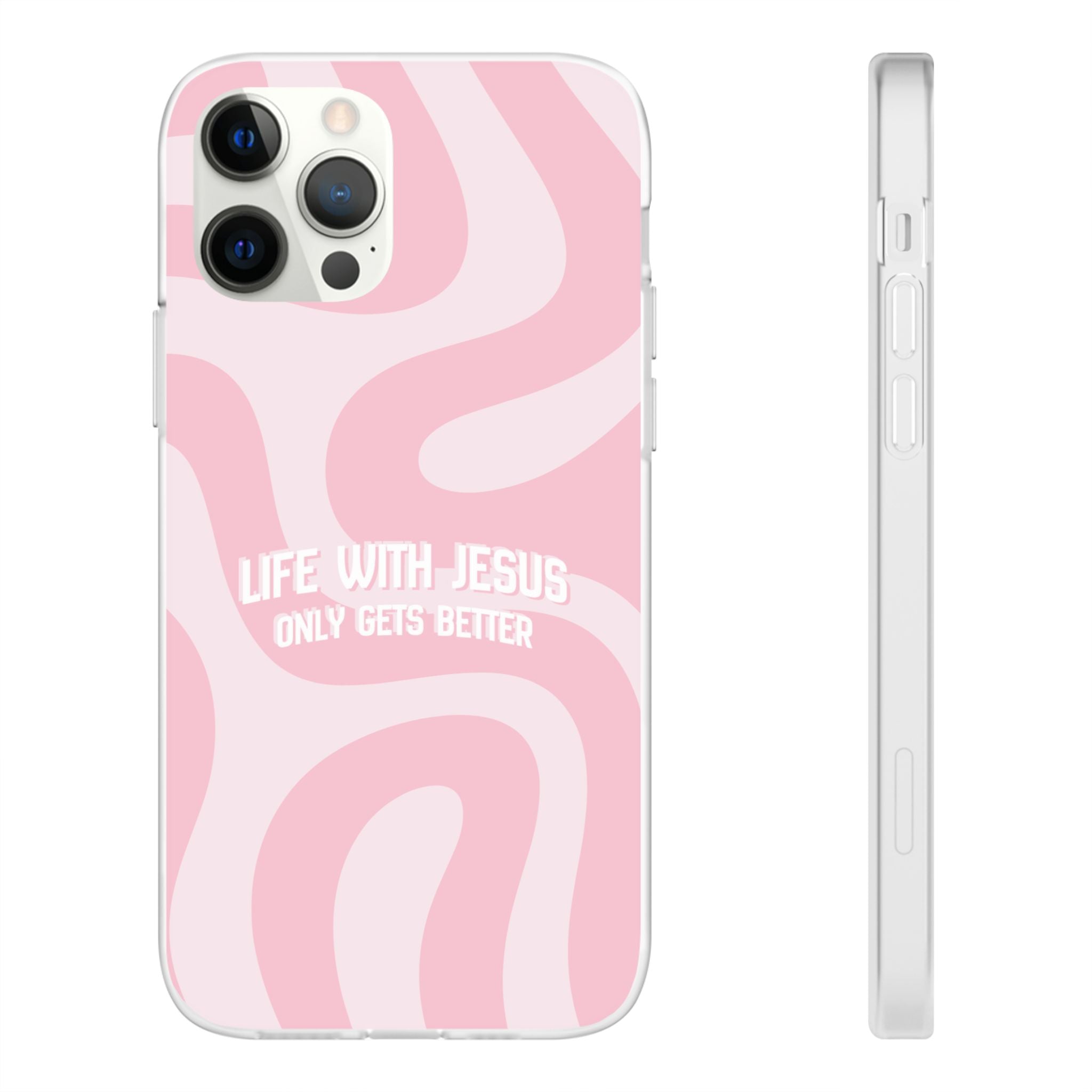 Pink Swirl Phone Case — "Life with Jesus Only Gets Better" Christian iPhone Cover