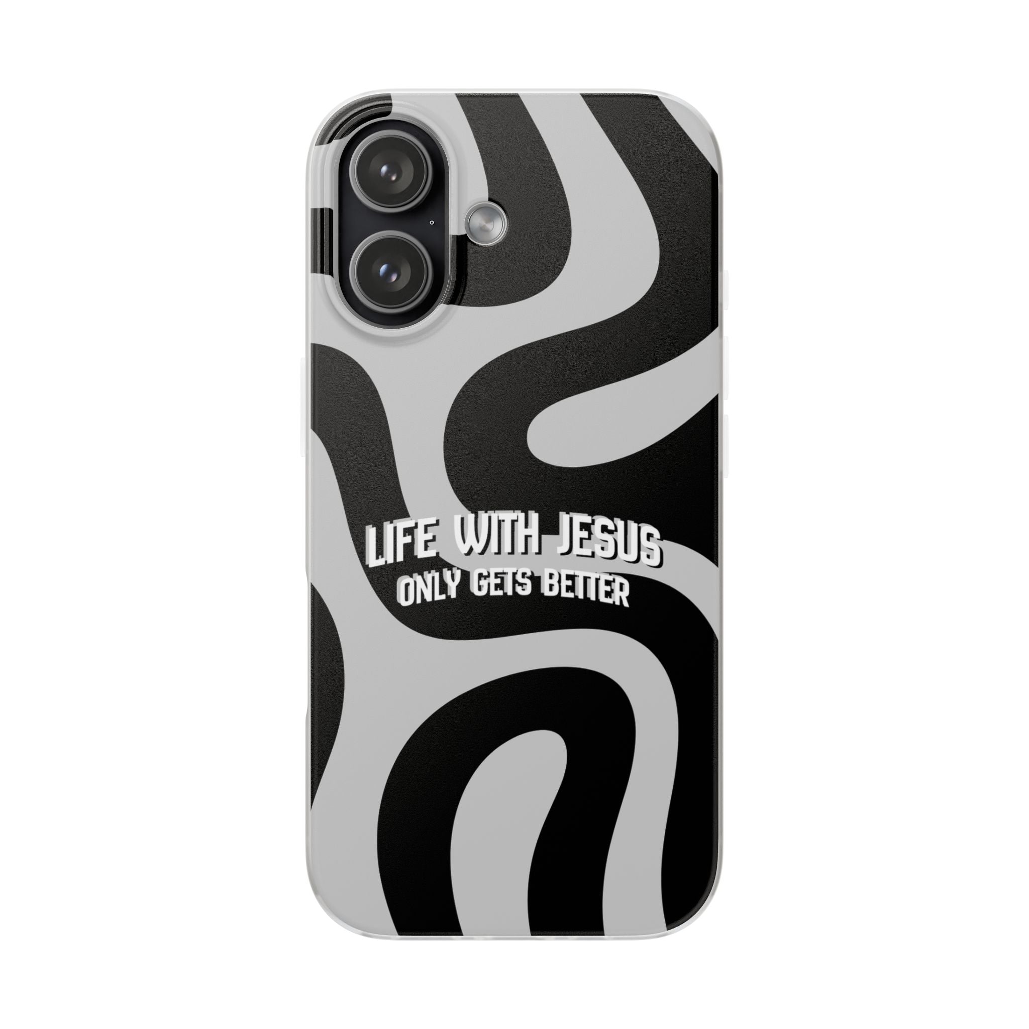 Religious Phone Case — "Life With Jesus Only Gets Better" Black & White Swirl Flexi Case