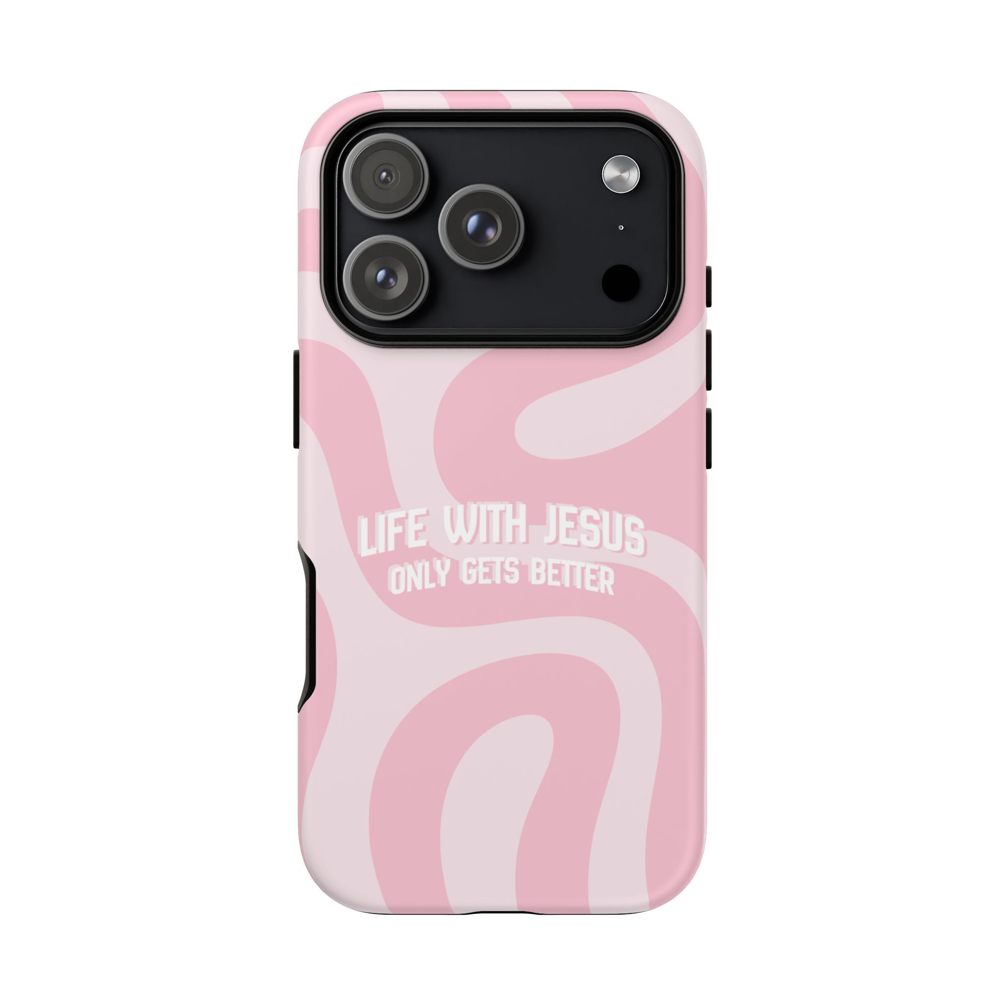 Pink Swirl Phone Case - "Life With Jesus Only Gets Better" Christian iPhone Cover