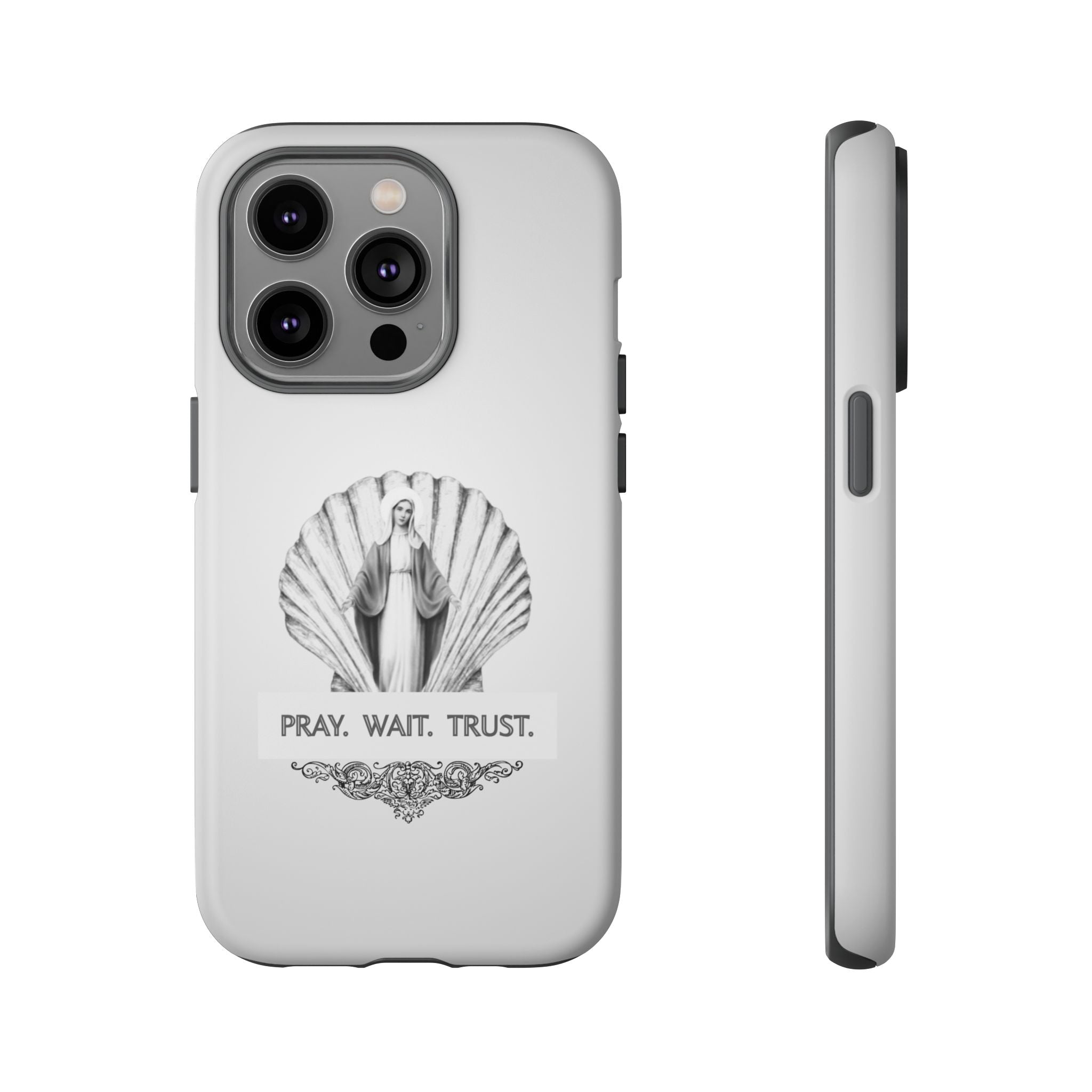 Phone Case — 'Pray. Wait. Trust.' Religious Shell Design (Catholic Inspirational)