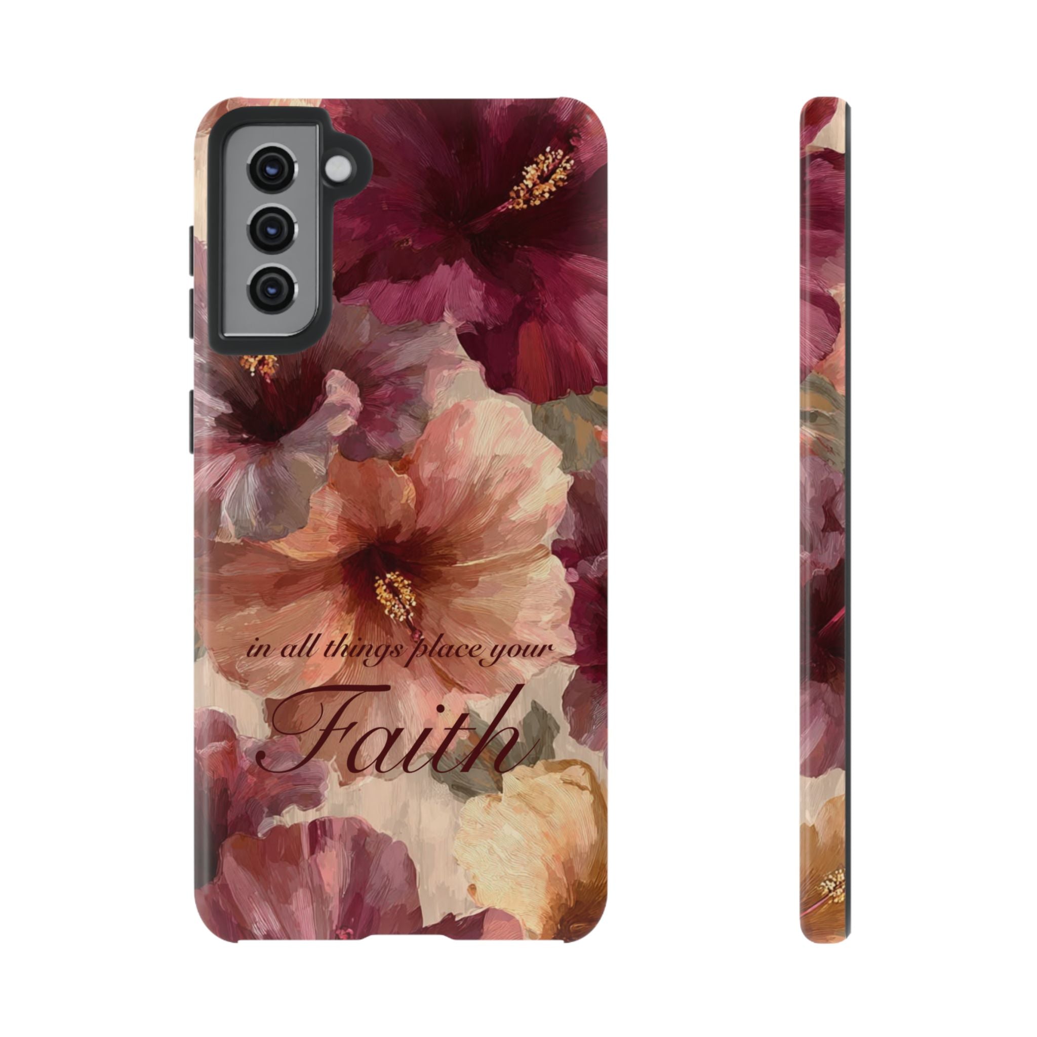 Faith Floral Phone Case — "In All Things Place Your Faith" Protective iPhone Cover