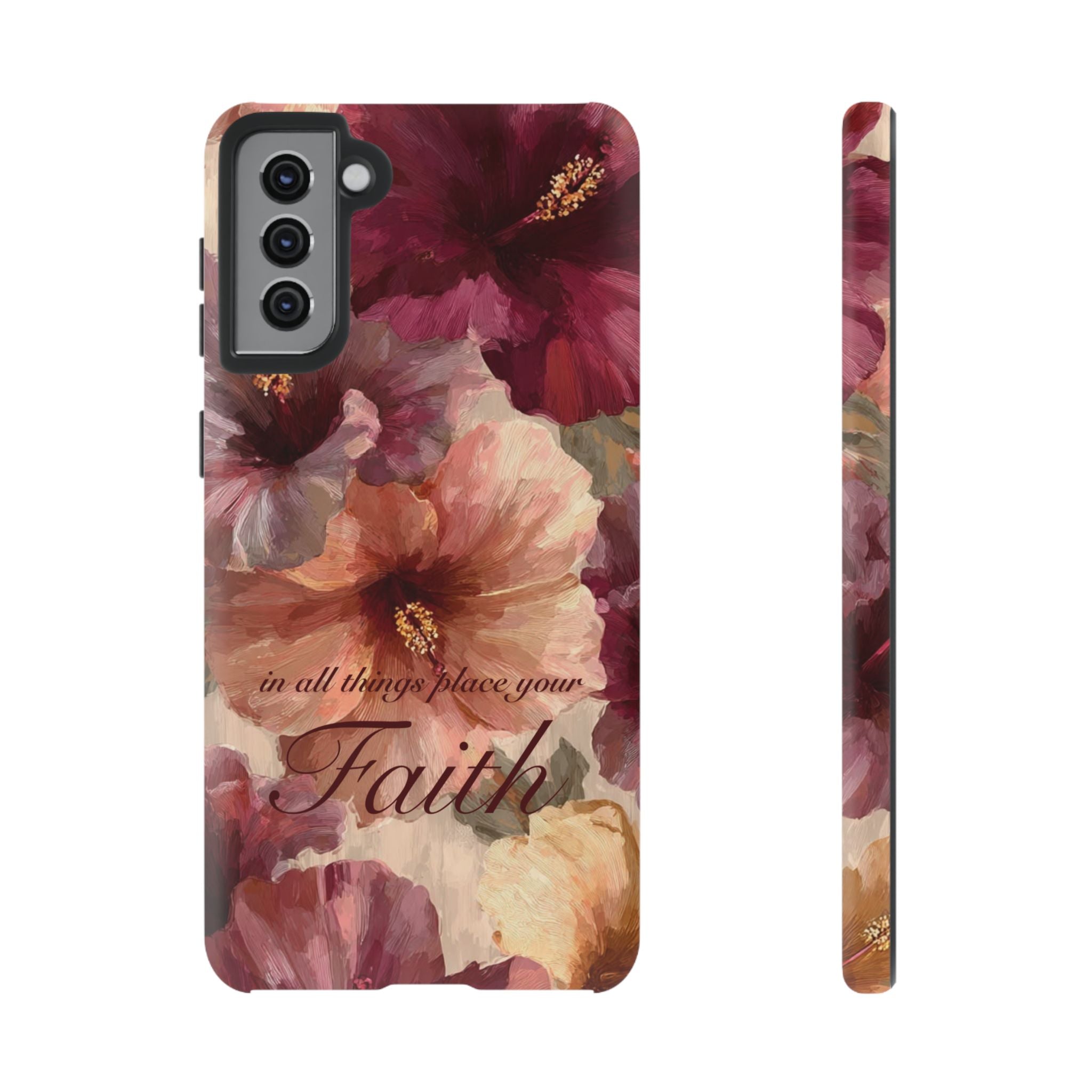 Faith Floral Phone Case — "In All Things Place Your Faith" Protective iPhone Cover