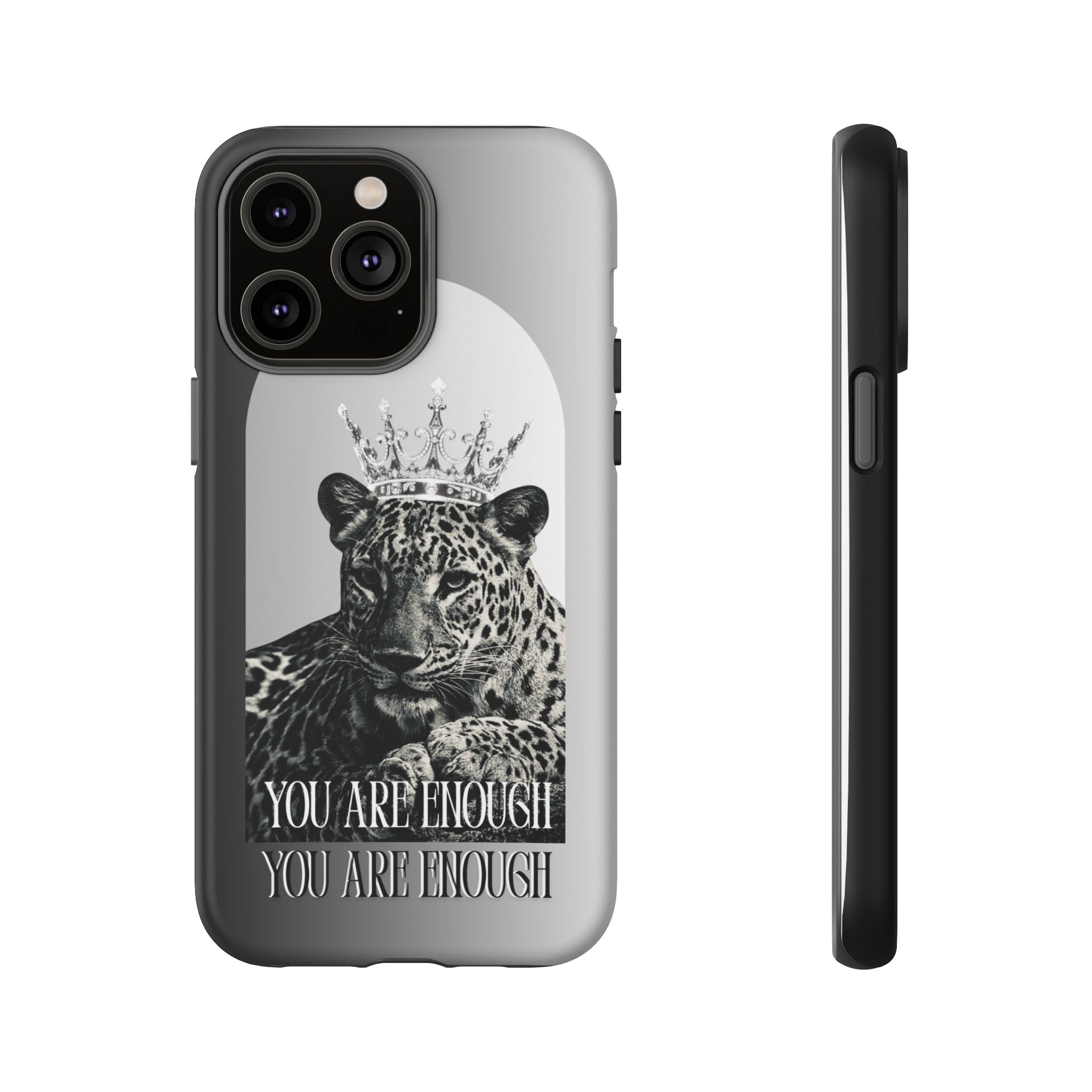 Leopard Crown Phone Case — "You Are Enough" Inspirational Protective Cover