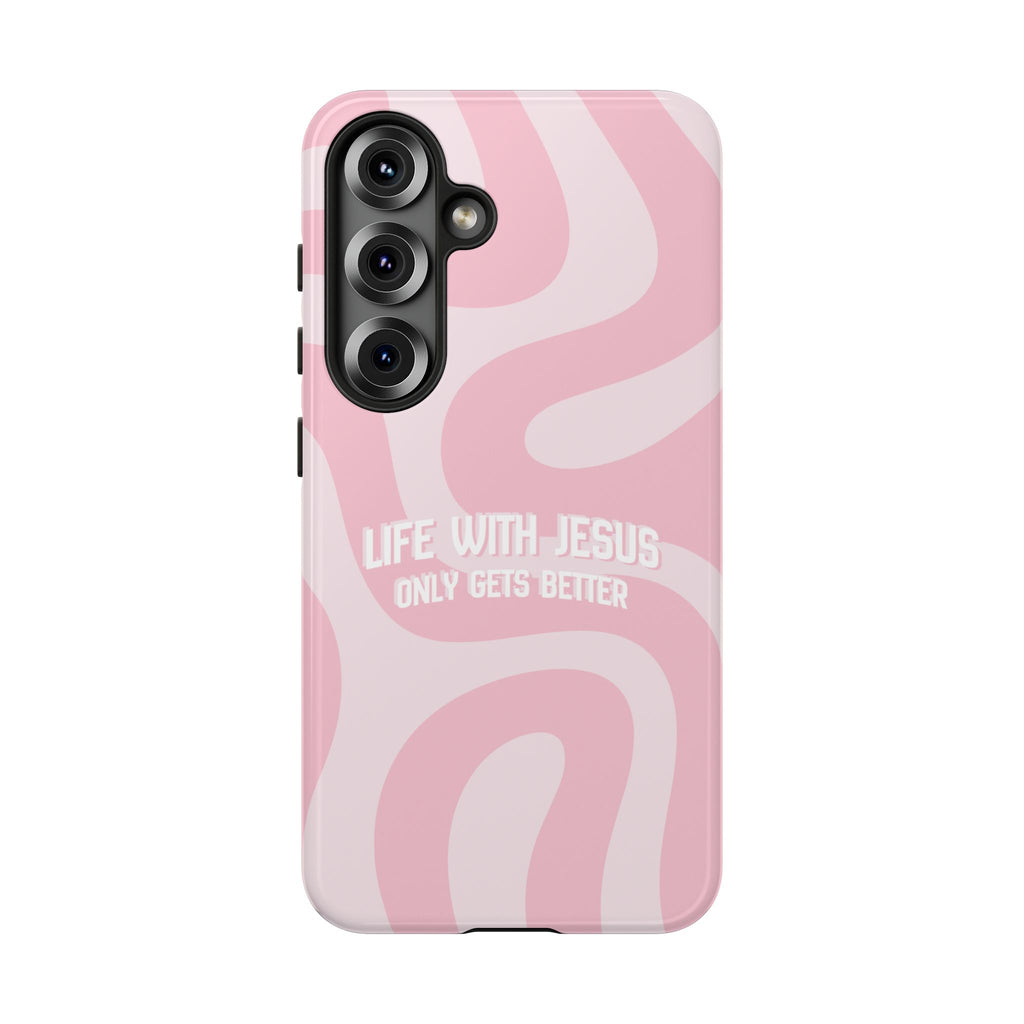 Pink Swirl Phone Case - "Life With Jesus Only Gets Better" Christian iPhone Cover