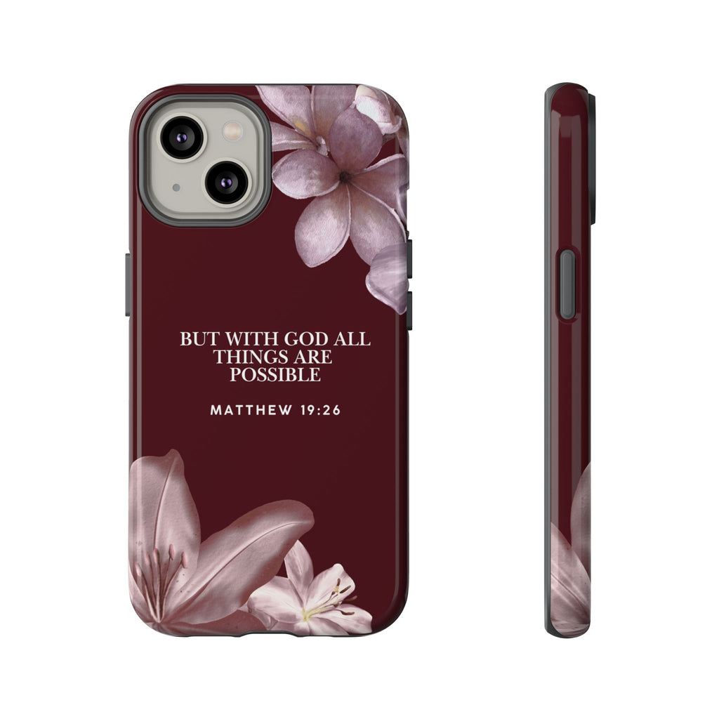 But With God All Things Are Possible — Floral Bible Verses Christian Tough Phone Case