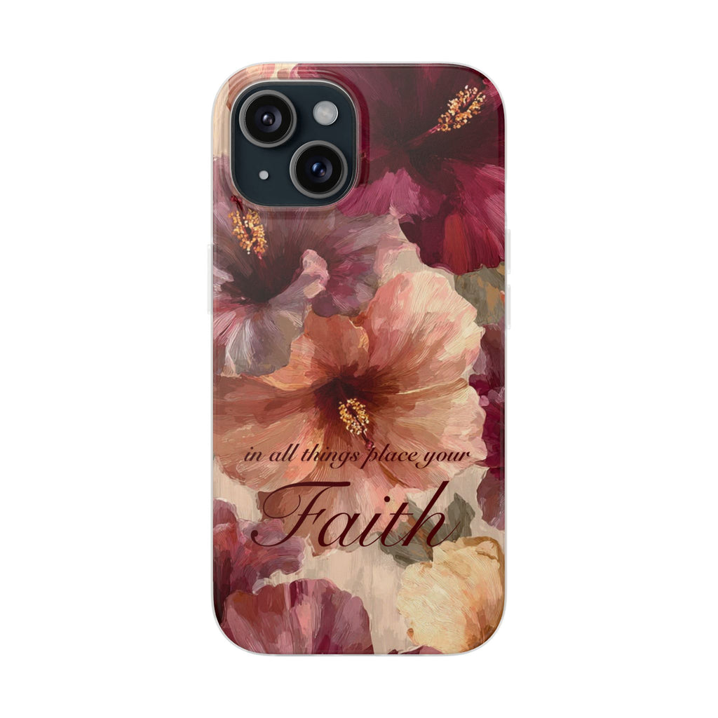 Faith Floral Phone Case – Inspirational Hibiscus Art Protective Cover