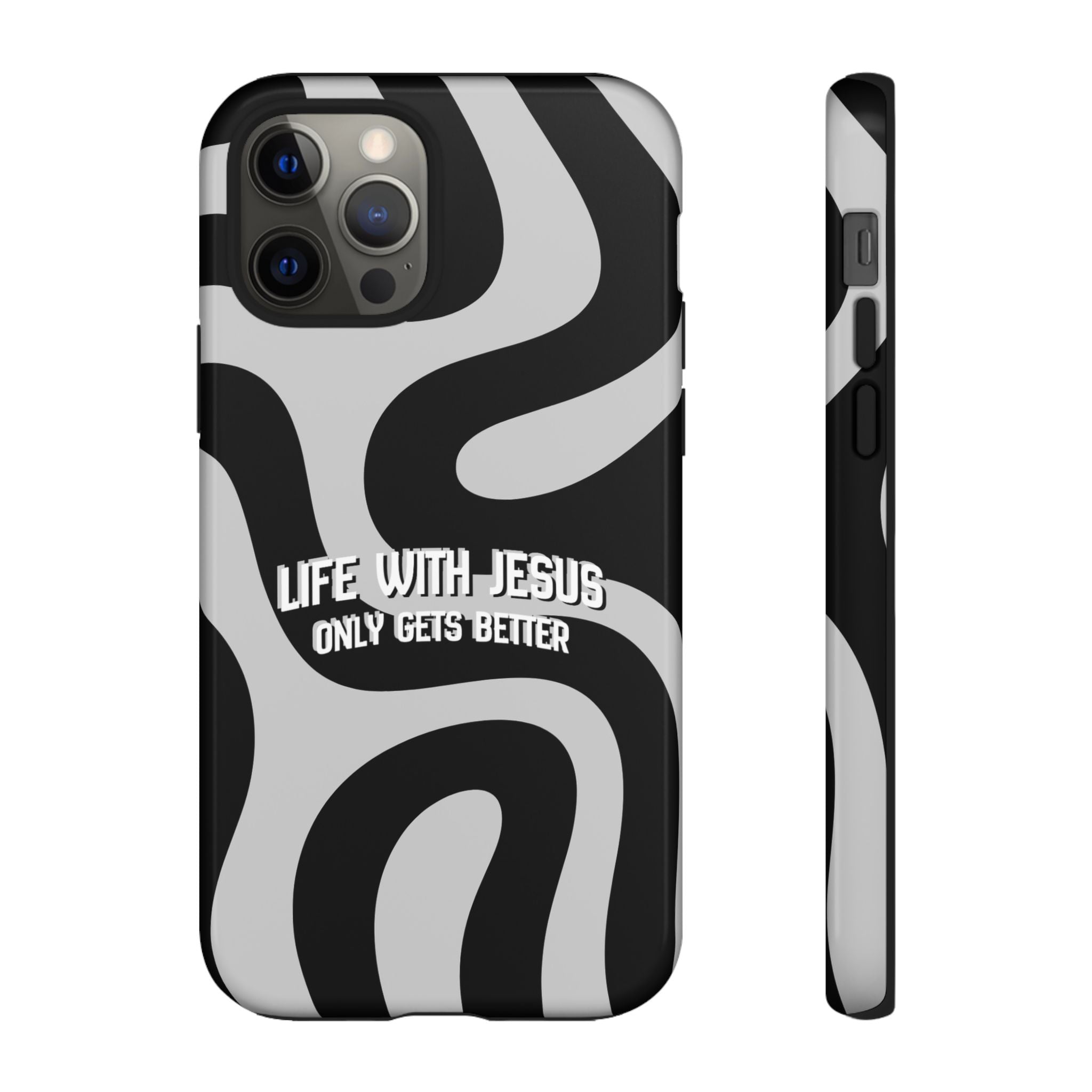 Christian iPhone Tough Case — "Life With Jesus Only Gets Better" Black & White Swirl Design