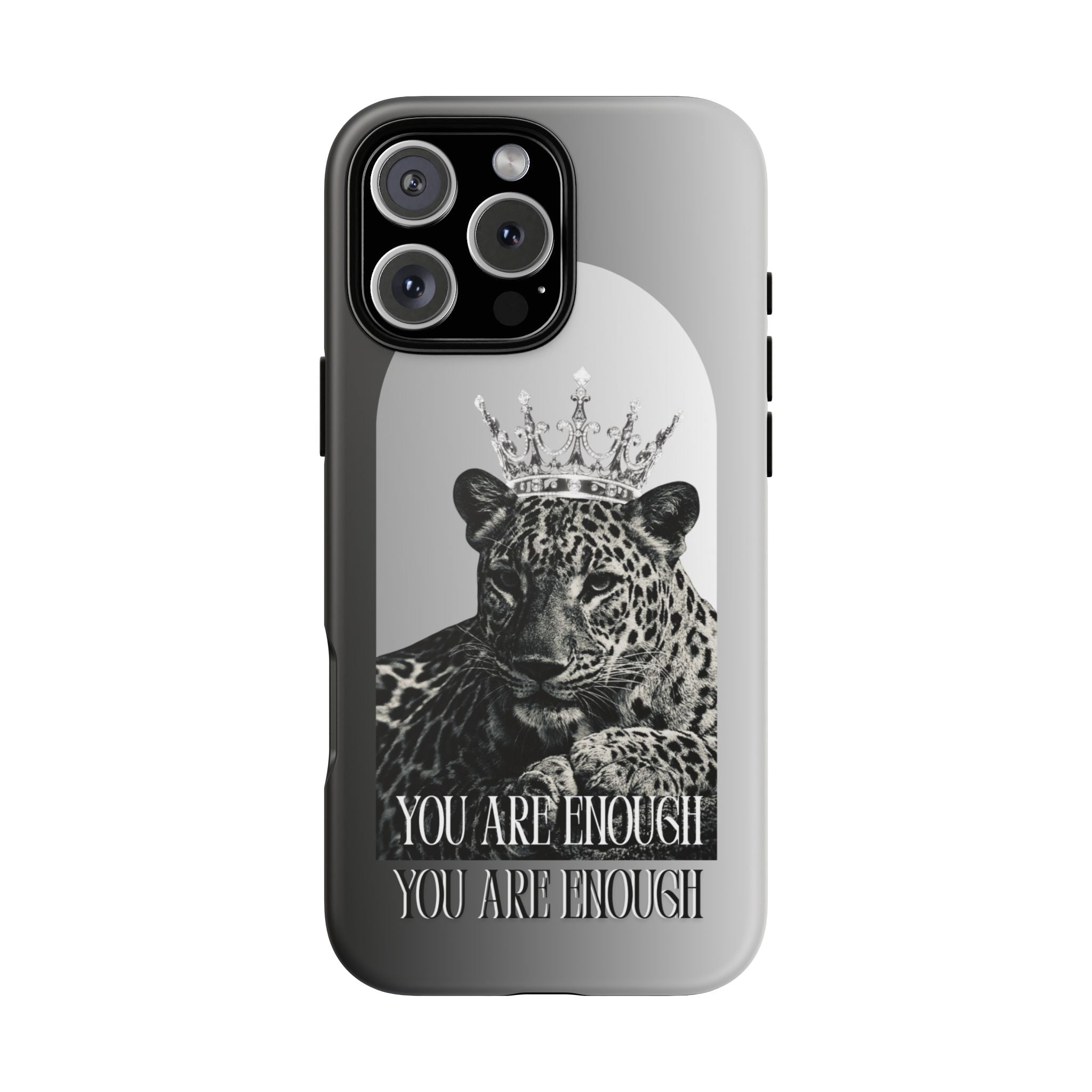 Leopard Crown Phone Case — "You Are Enough" Inspirational Protective Cover
