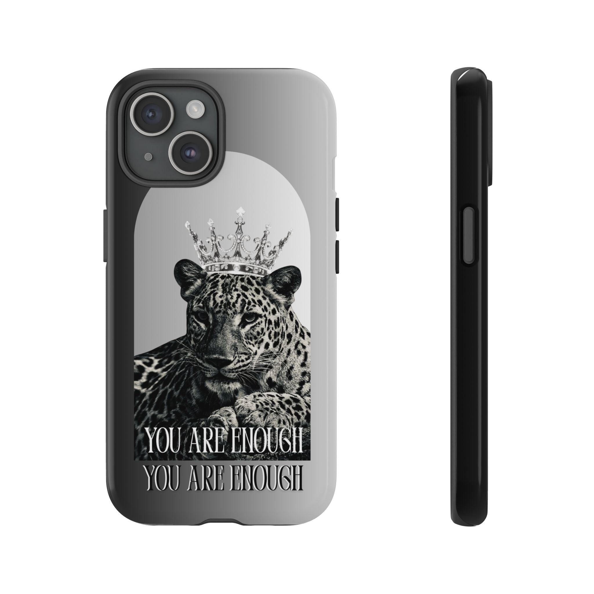 Leopard Crown Phone Case — "You Are Enough" Inspirational Protective Cover