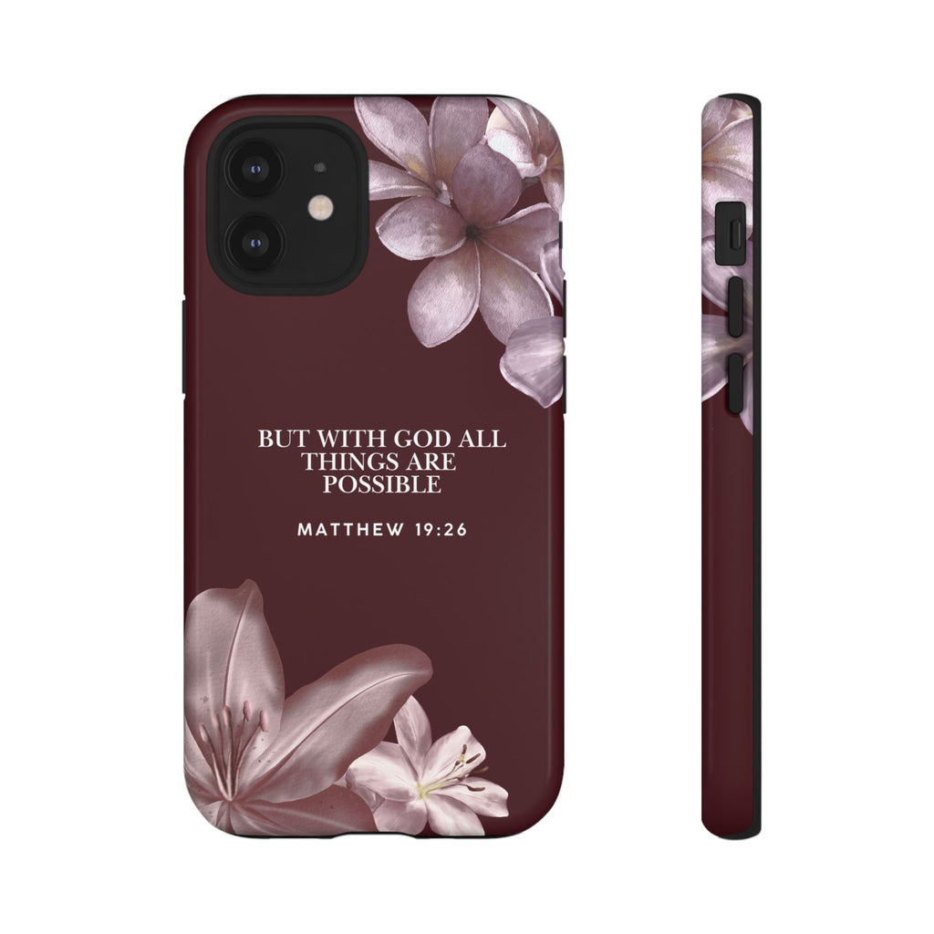 But With God All Things Are Possible — Floral Bible Verses Christian Tough Phone Case