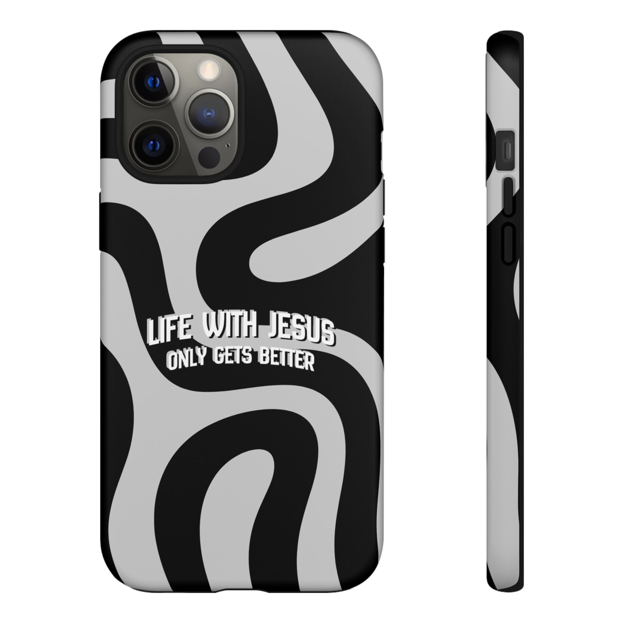 Christian iPhone Tough Case — "Life With Jesus Only Gets Better" Black & White Swirl Design