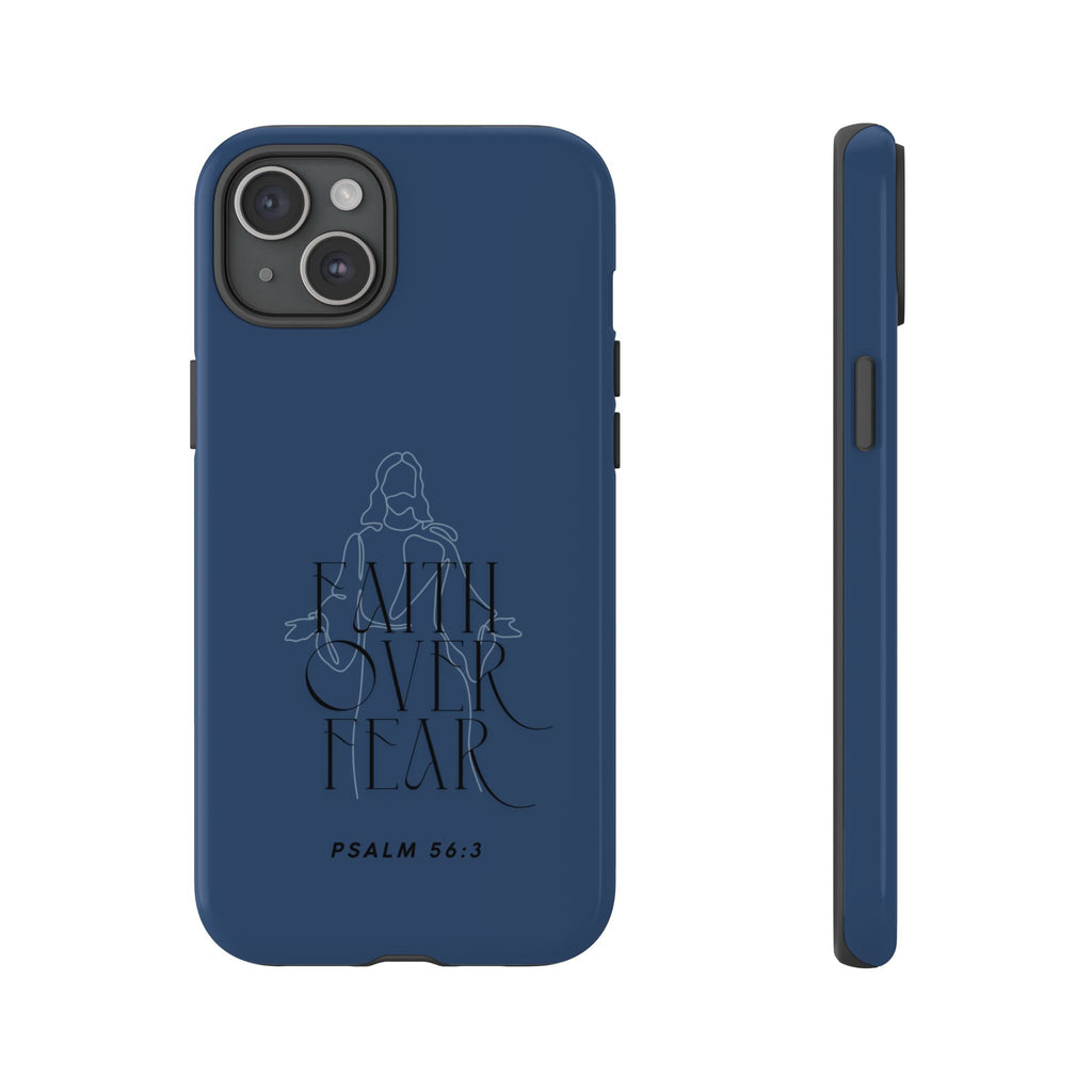 Faith Over Fear — Psalm 56:3 Christian Tough Phone Case