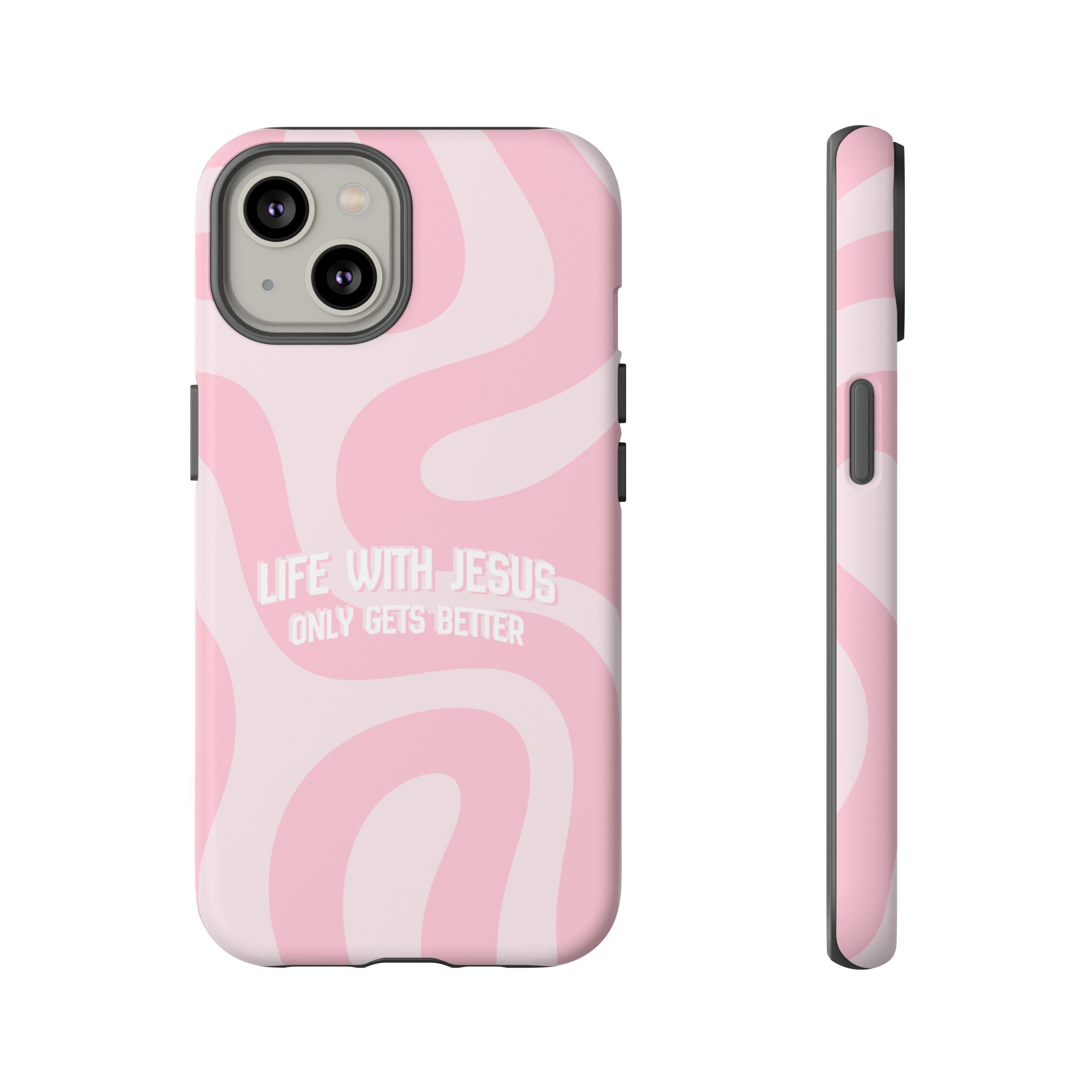 Pink Swirl Phone Case - "Life With Jesus Only Gets Better" Christian iPhone Cover