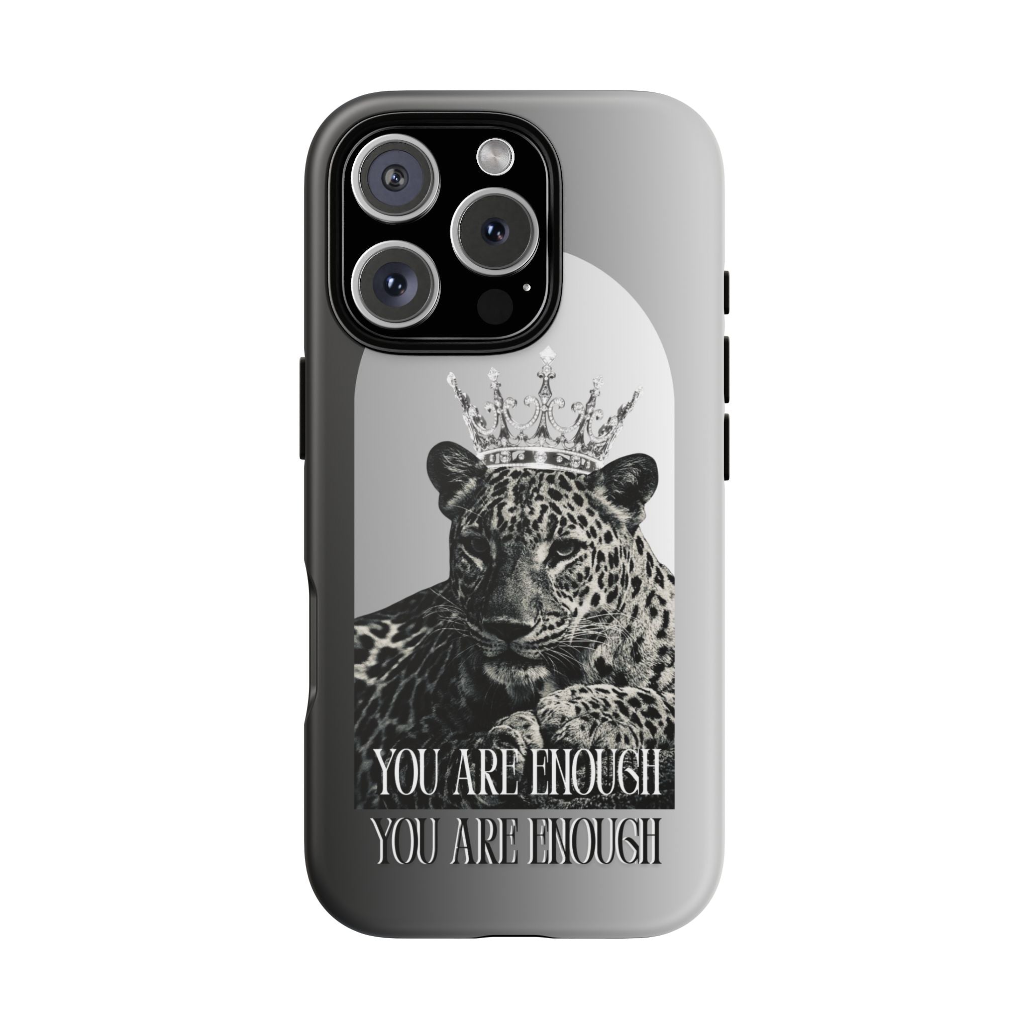 Leopard Crown Phone Case — "You Are Enough" Inspirational Protective Cover