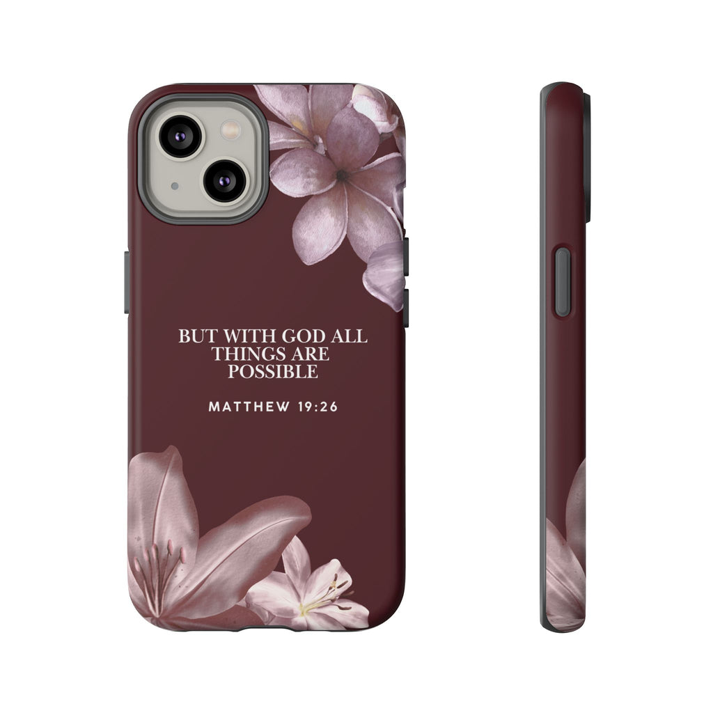 But With God All Things Are Possible — Floral Bible Verses Christian Tough Phone Case