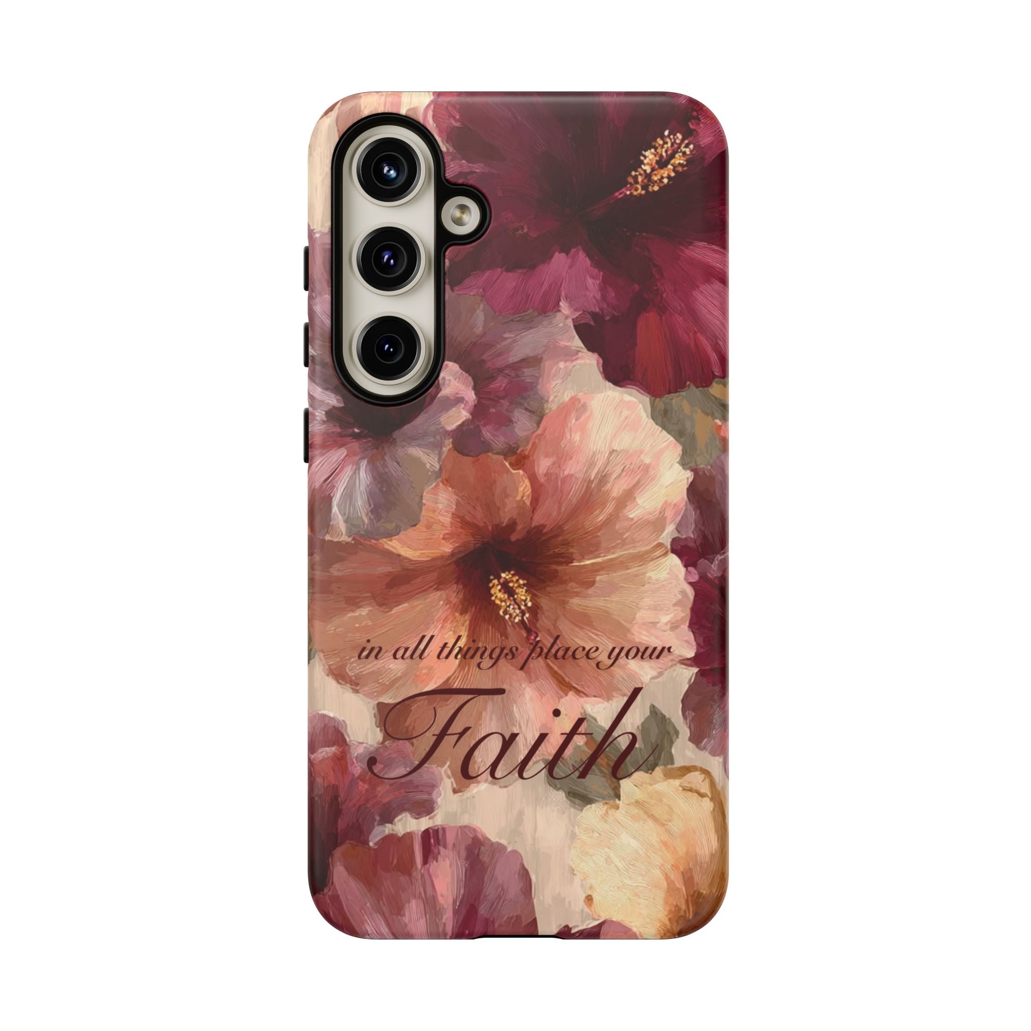 Faith Floral Phone Case — "In All Things Place Your Faith" Protective iPhone Cover