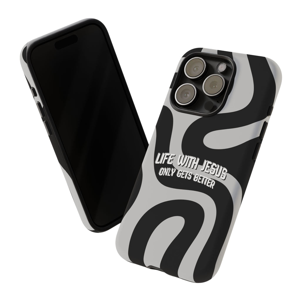 Christian iPhone Tough Case — "Life With Jesus Only Gets Better" Black & White Swirl Design