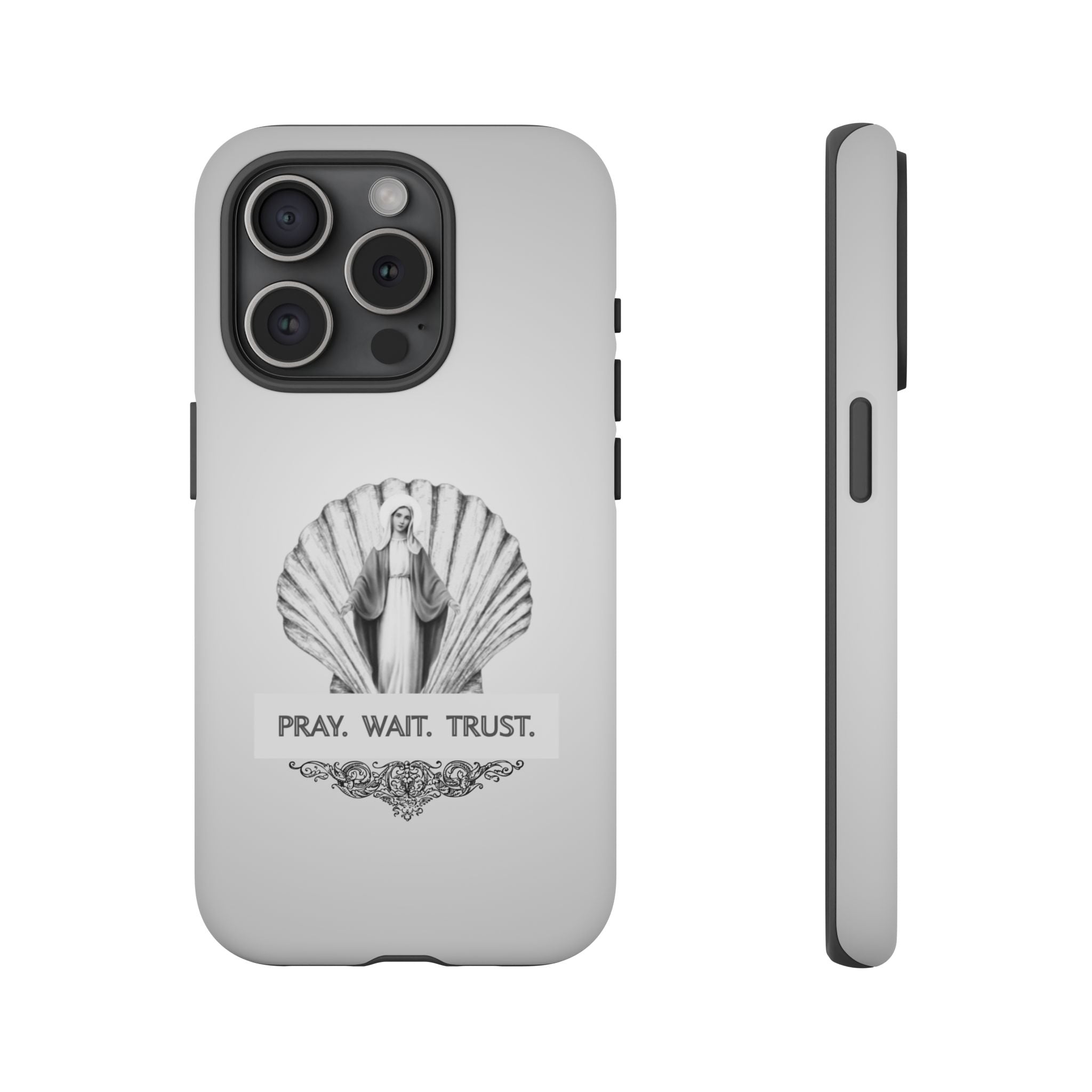 Phone Case — 'Pray. Wait. Trust.' Religious Shell Design (Catholic Inspirational)
