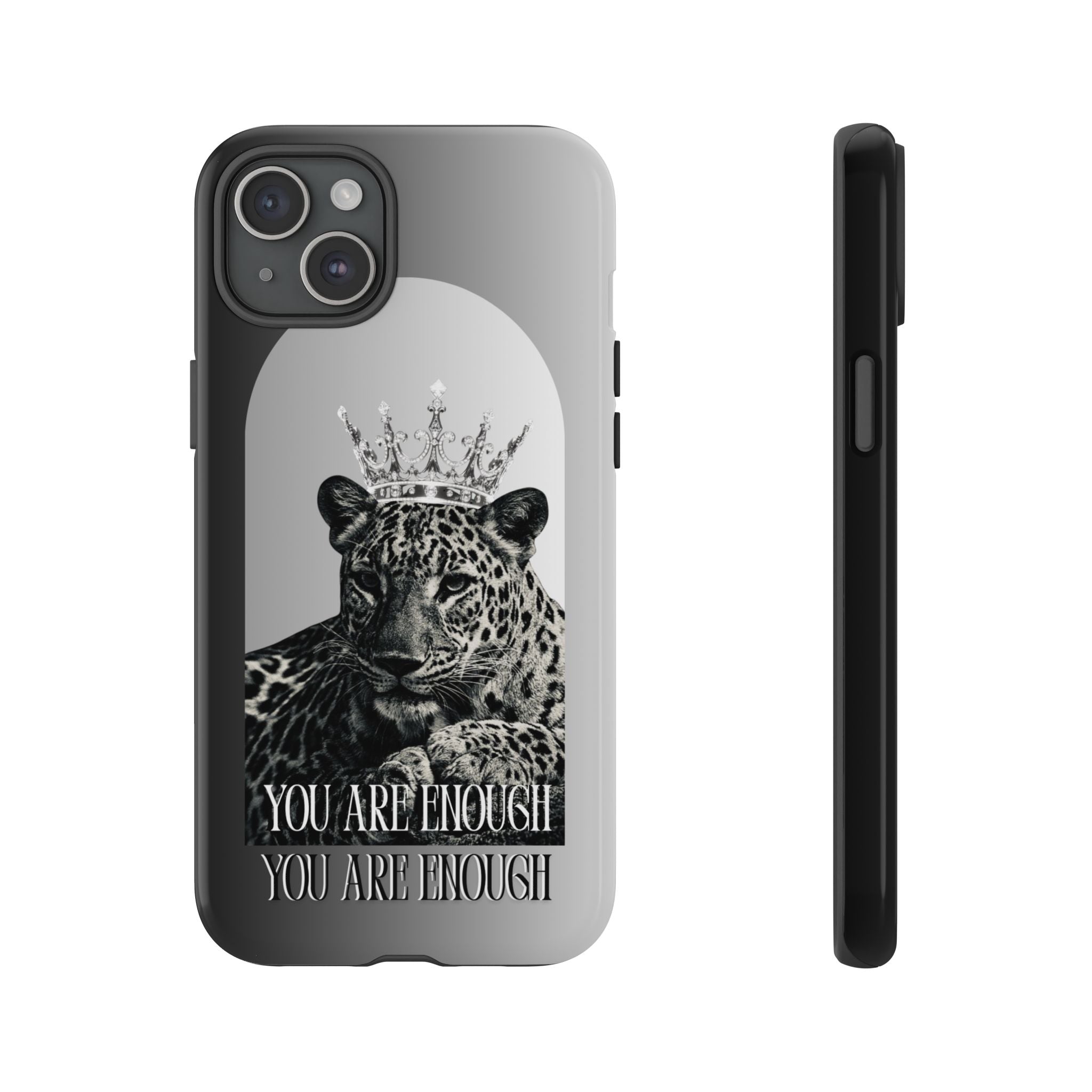 Leopard Crown Phone Case — "You Are Enough" Inspirational Protective Cover