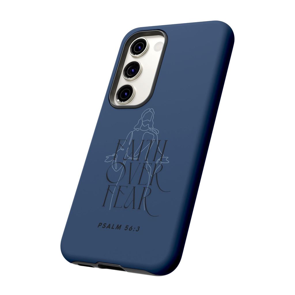 Faith Over Fear — Psalm 56:3 Christian Tough Phone Case