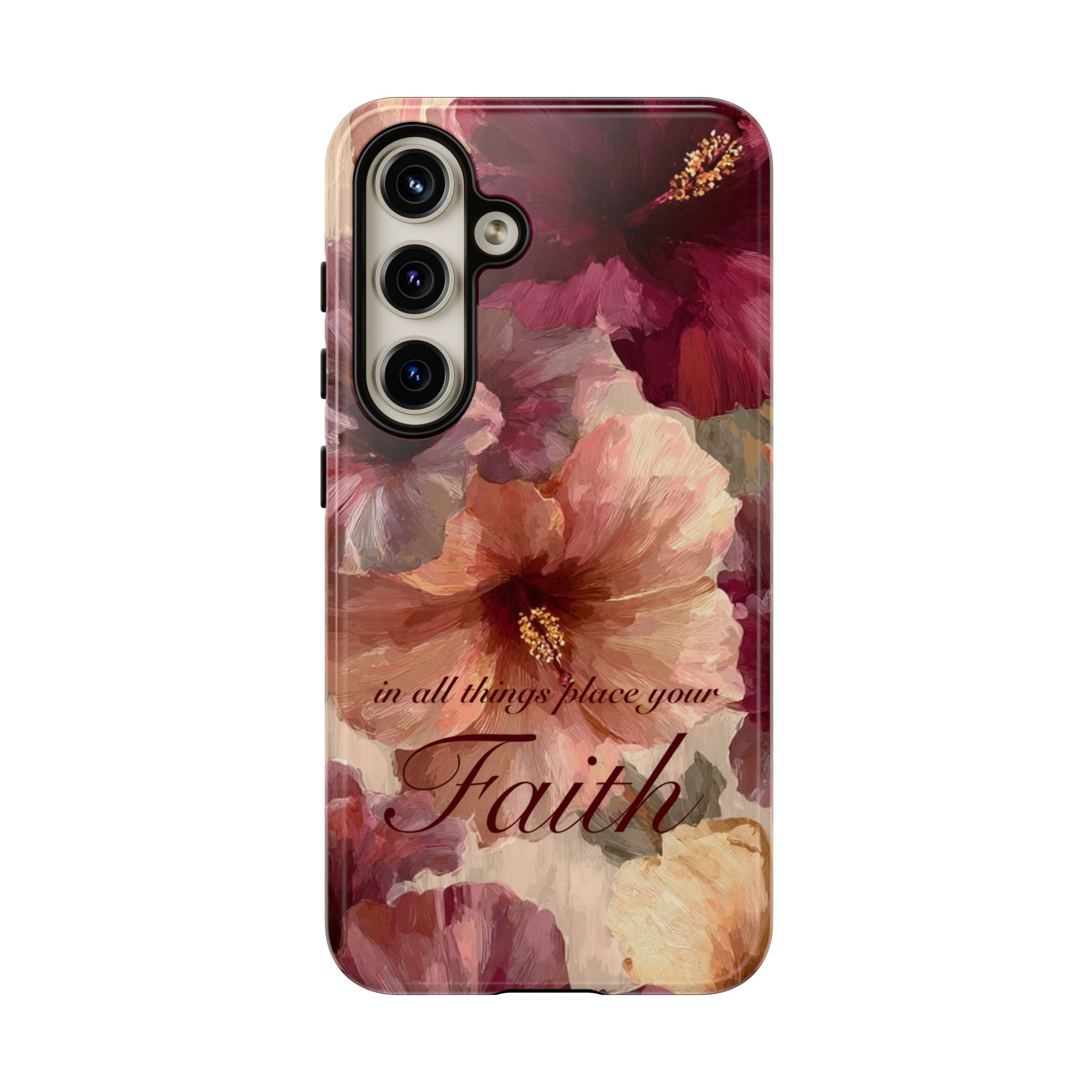 Faith Floral Phone Case — "In All Things Place Your Faith" Protective iPhone Cover