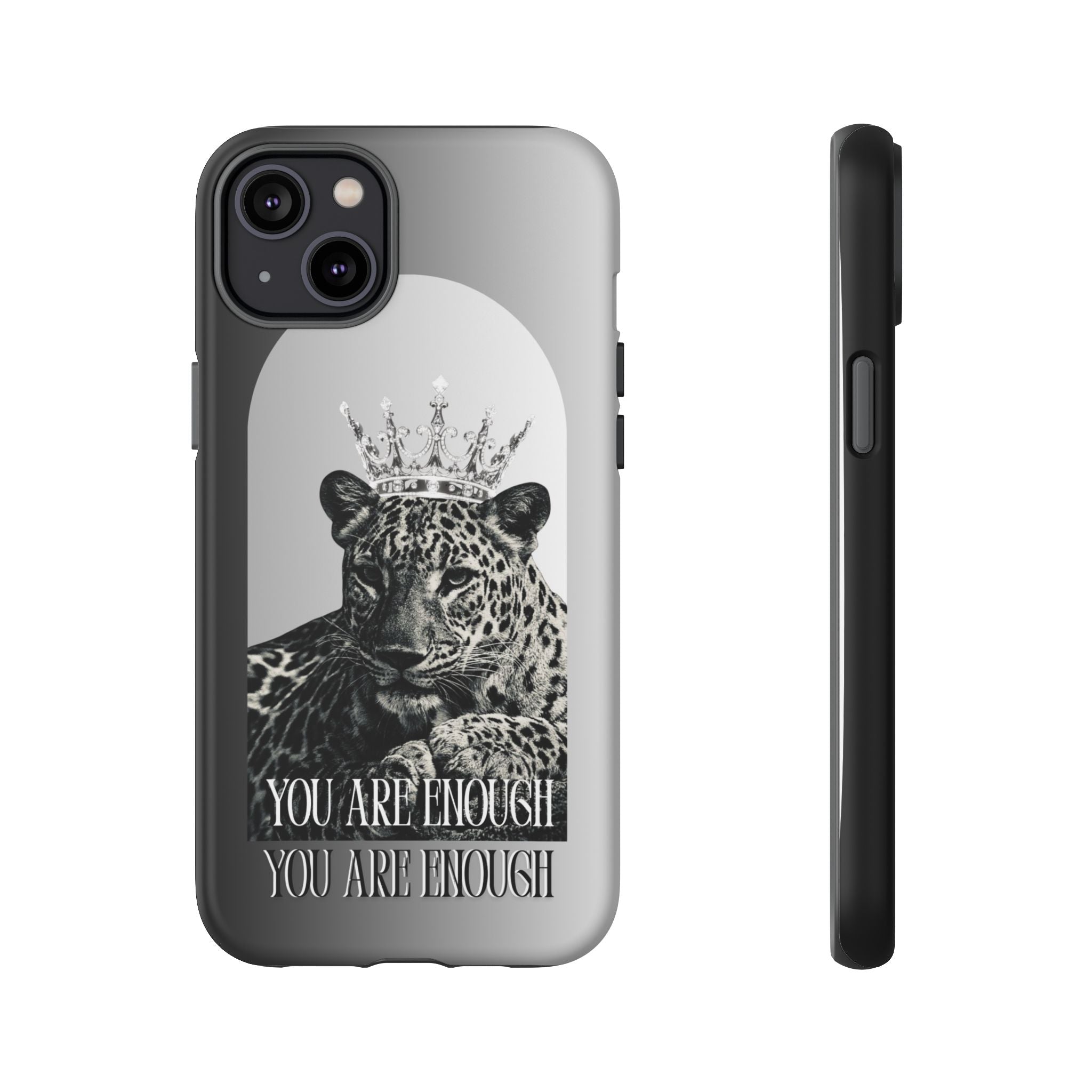 Leopard Crown Phone Case — "You Are Enough" Inspirational Protective Cover