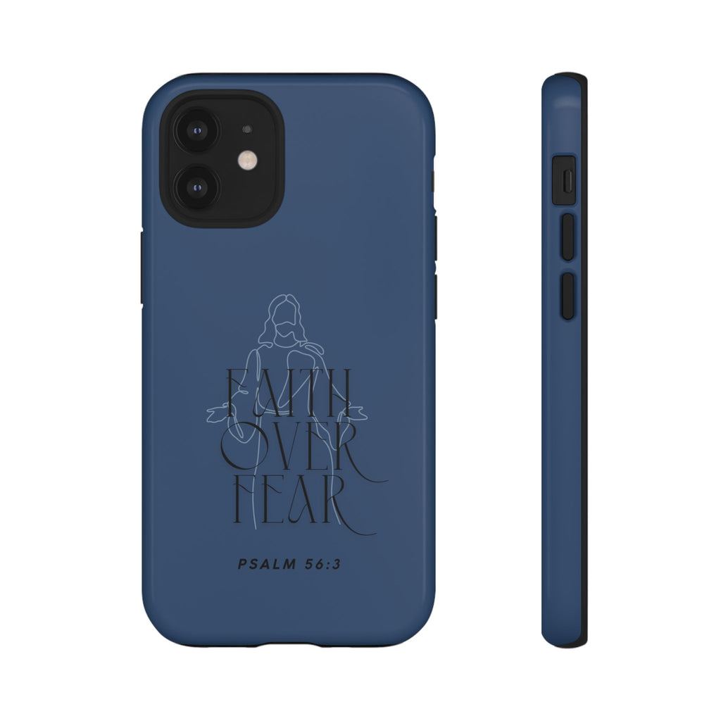 Faith Over Fear — Psalm 56:3 Christian Tough Phone Case