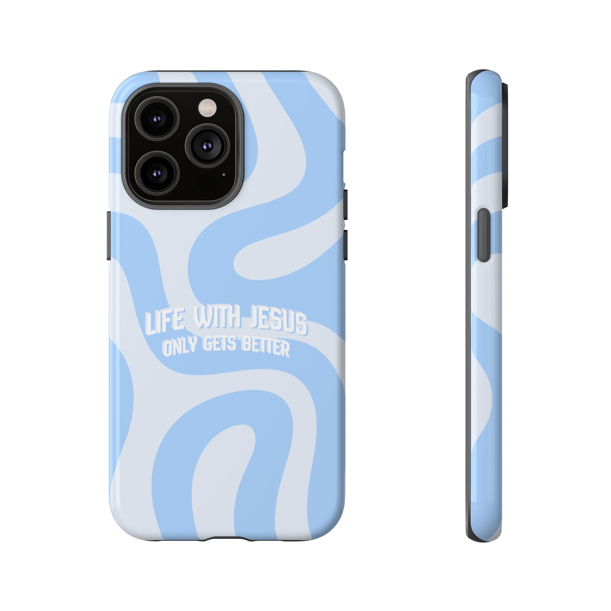 Blue Swirl Phone Case - "Life With Jesus Only Gets Better" Christian iPhone Cover