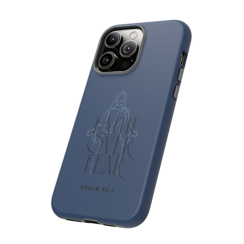 Faith Over Fear — Psalm 56:3 Christian Tough Phone Case