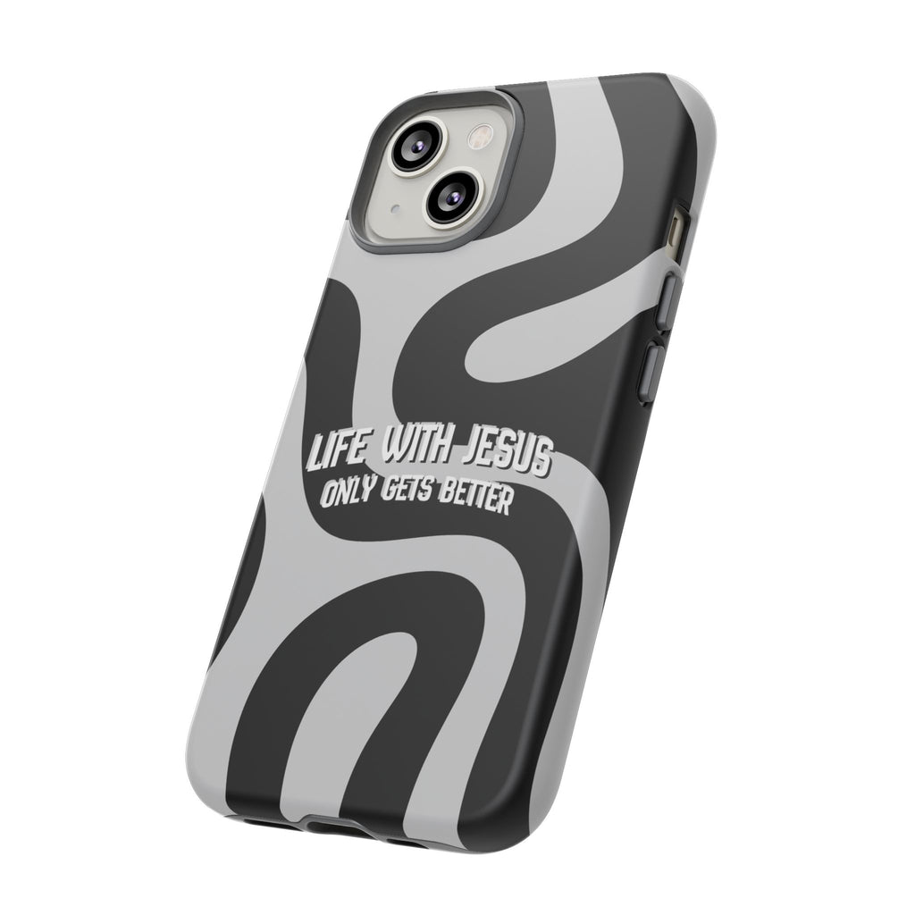 Christian iPhone Tough Case — "Life With Jesus Only Gets Better" Black & White Swirl Design