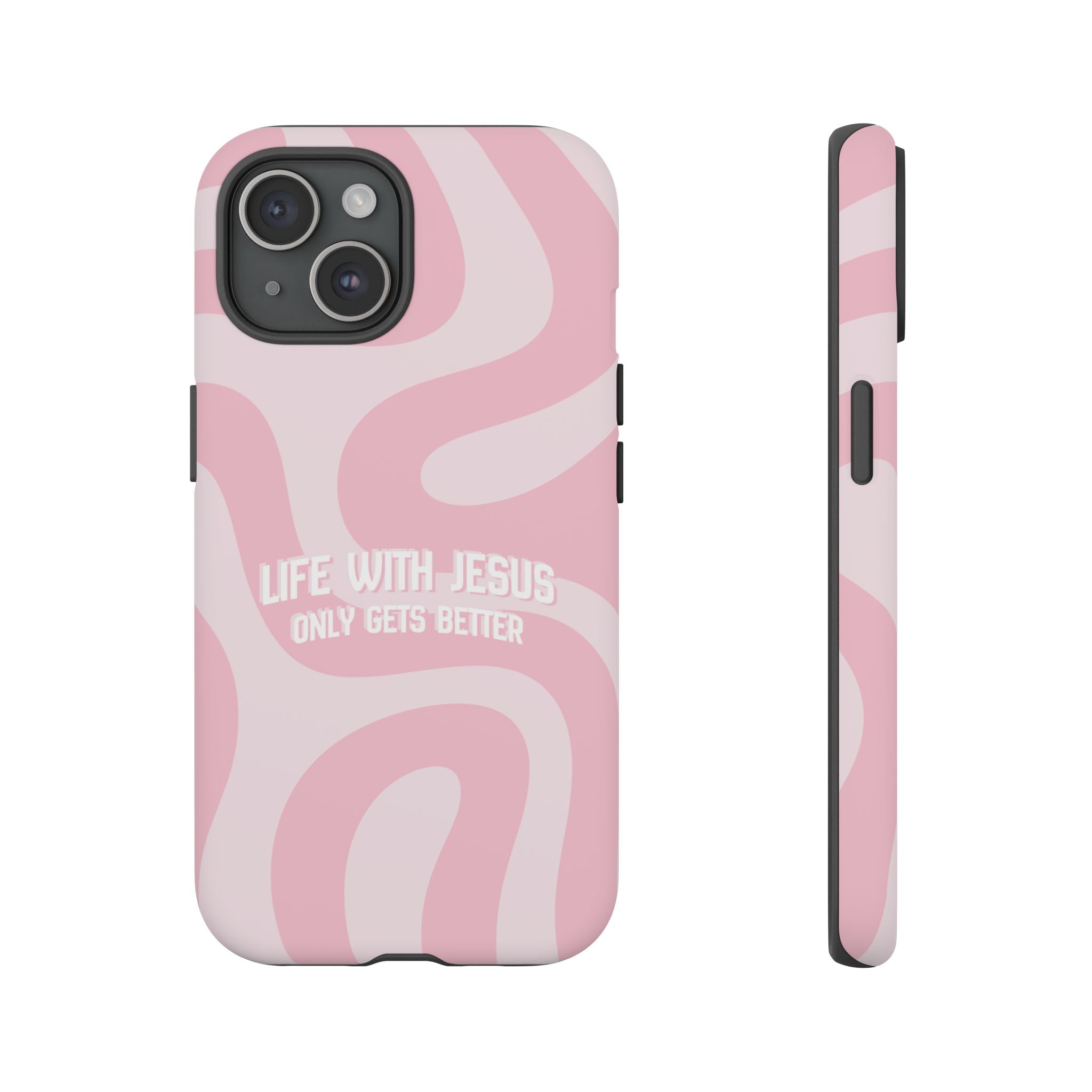 Pink Swirl Phone Case - "Life With Jesus Only Gets Better" Christian iPhone Cover
