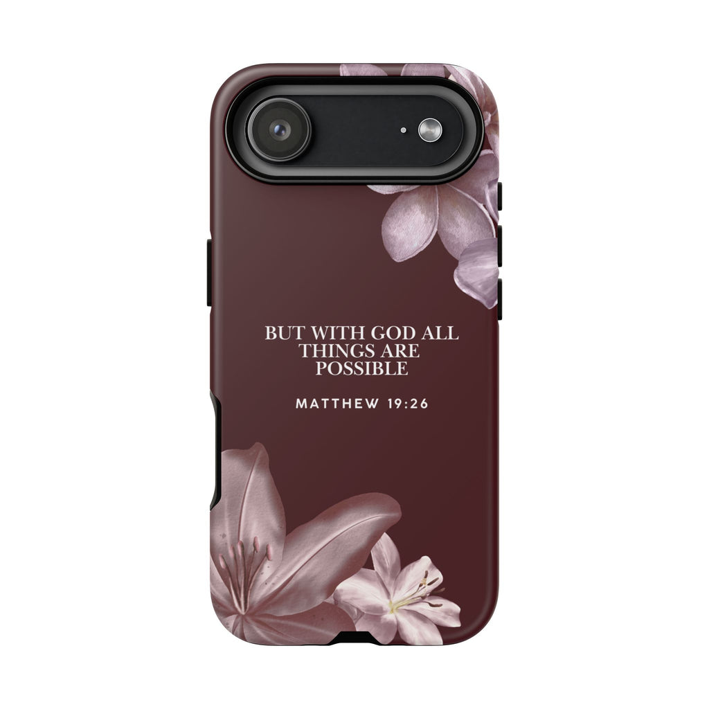 But With God All Things Are Possible — Floral Bible Verses Christian Tough Phone Case