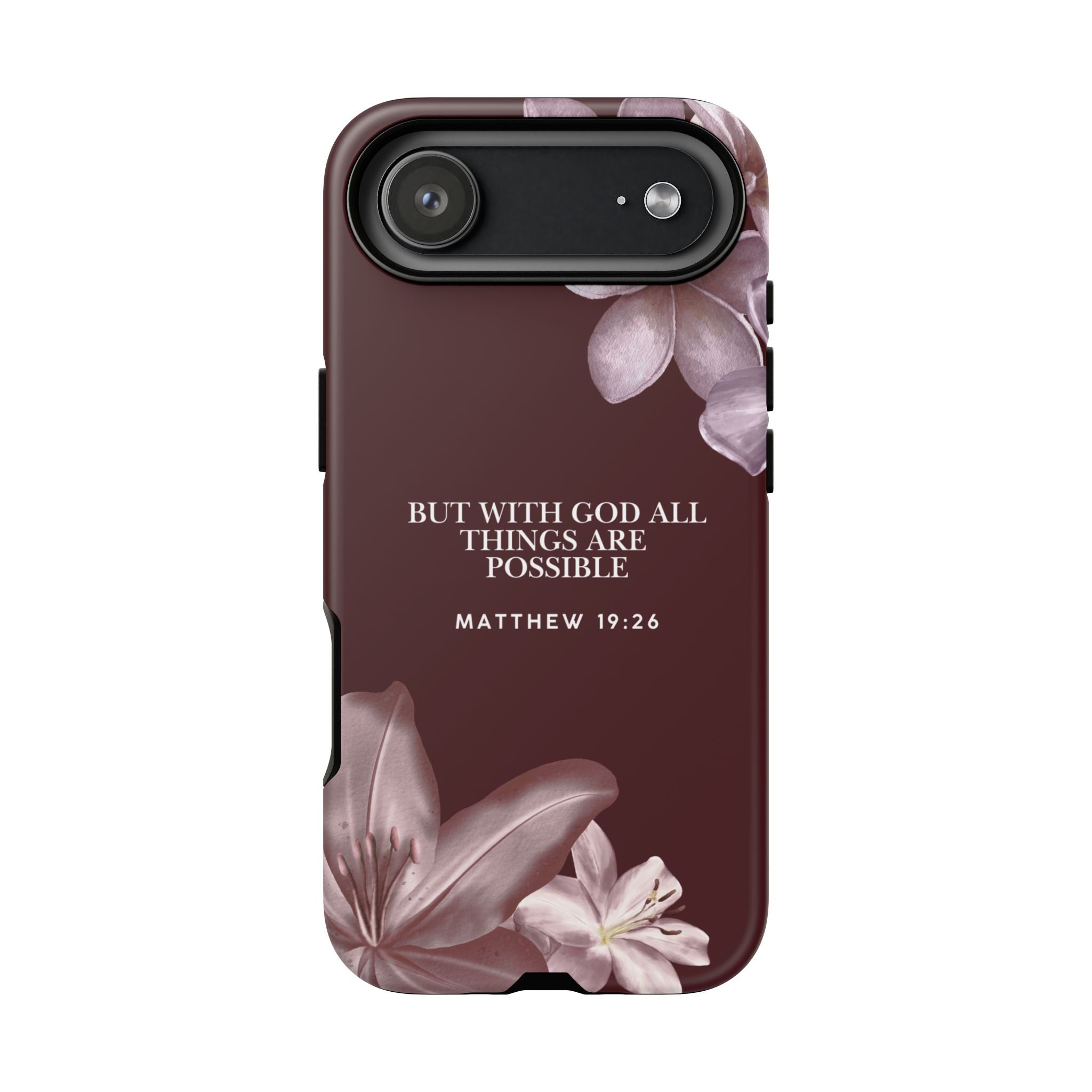 But With God All Things Are Possible — Floral Bible Verse Christian Tough Phone Case