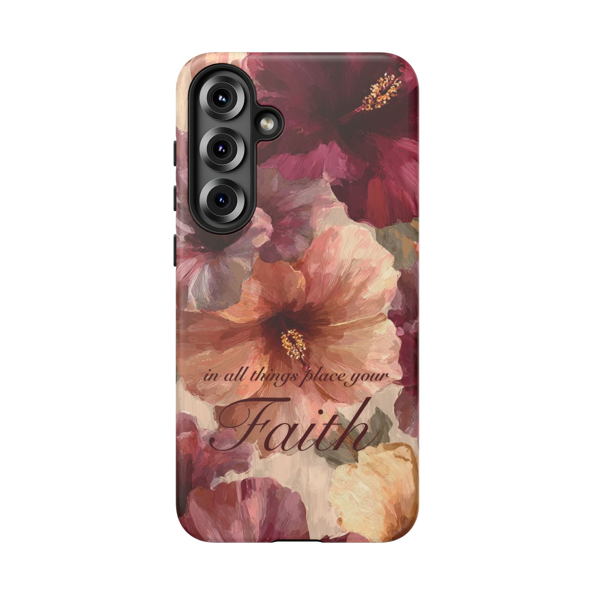 Faith Floral Phone Case — "In All Things Place Your Faith" Protective iPhone Cover