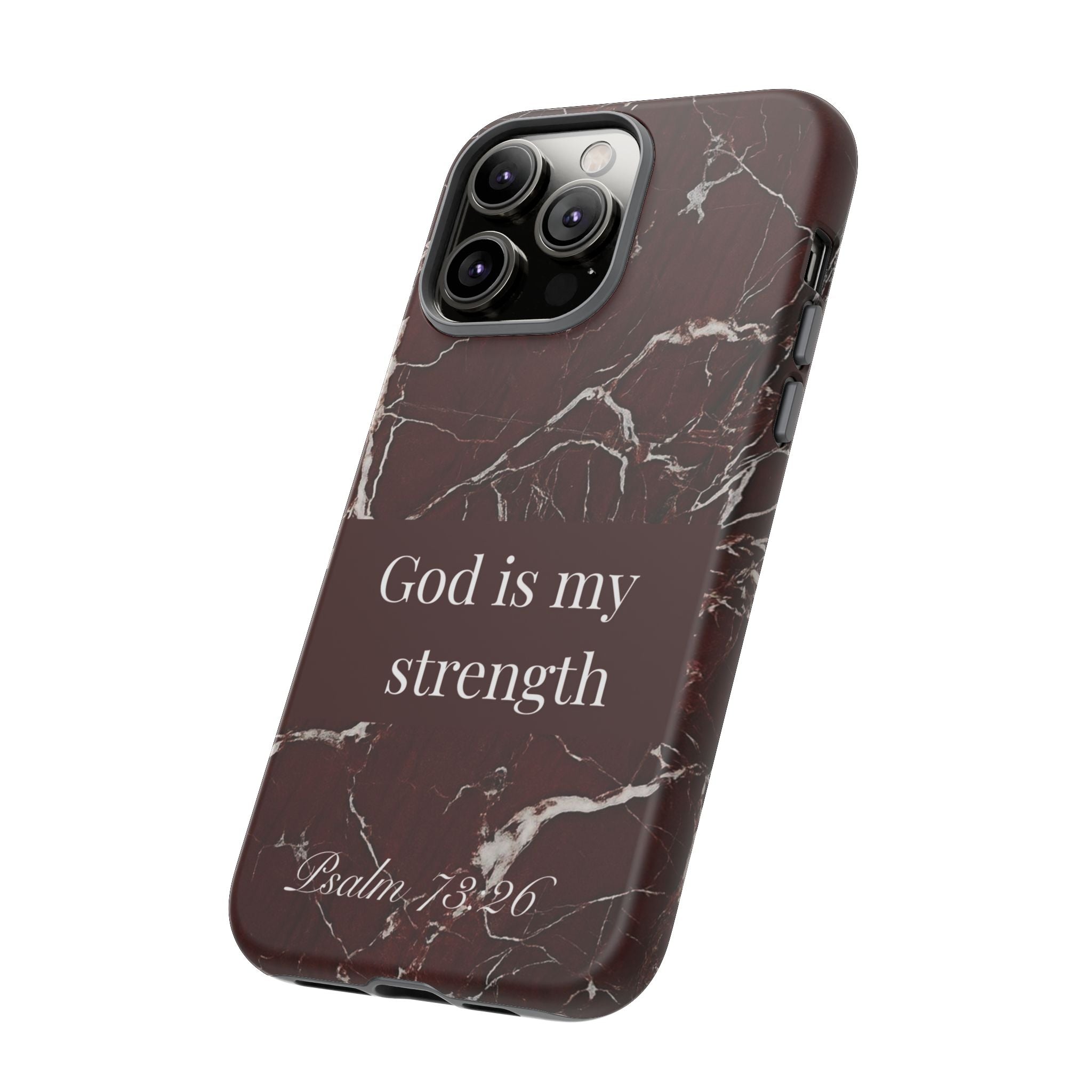 God Is My Strength — Psalm 73:26 Christian Tough Phone Case | Marble Faith Cover