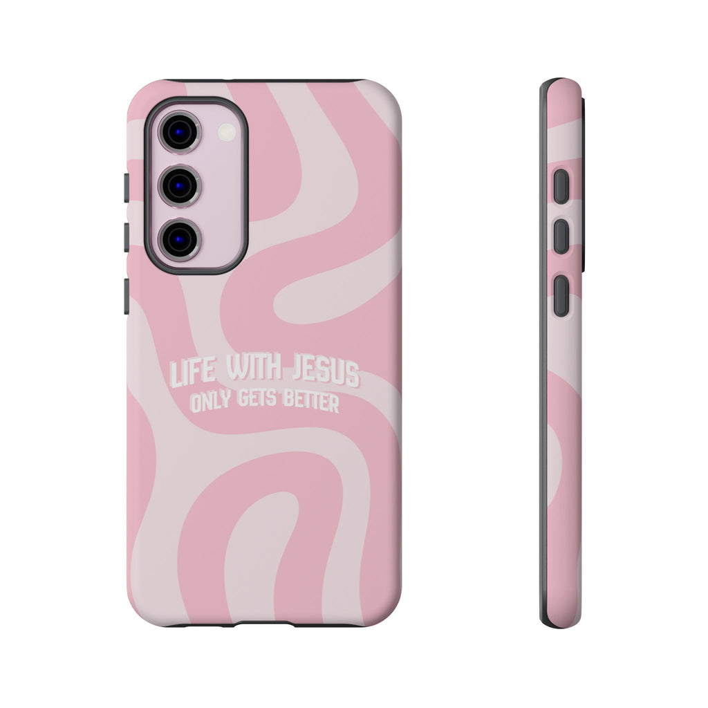 Pink Swirl Phone Case - "Life With Jesus Only Gets Better" Christian iPhone Cover