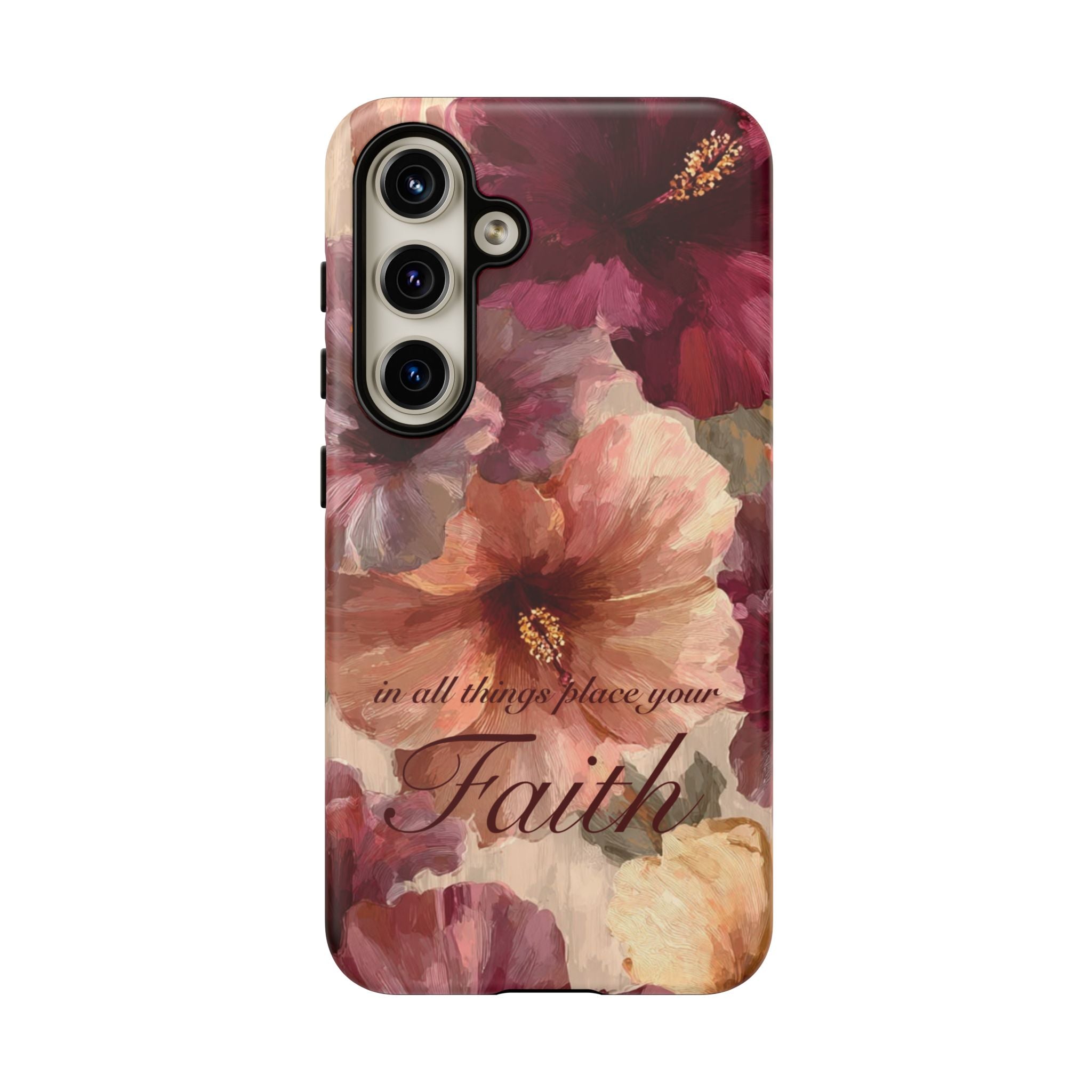 Faith Floral Phone Case — "In All Things Place Your Faith" Protective iPhone Cover