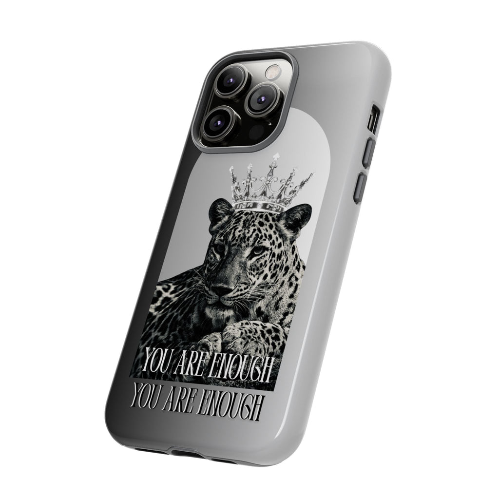 Leopard Crown Phone Case — "You Are Enough" Inspirational Protective Cover
