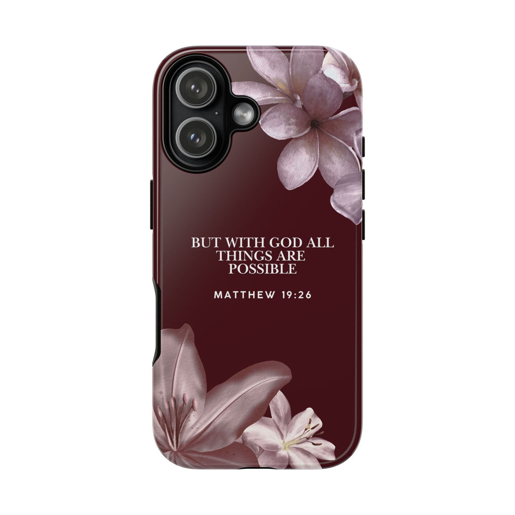 But With God All Things Are Possible — Floral Bible Verses Christian Tough Phone Case