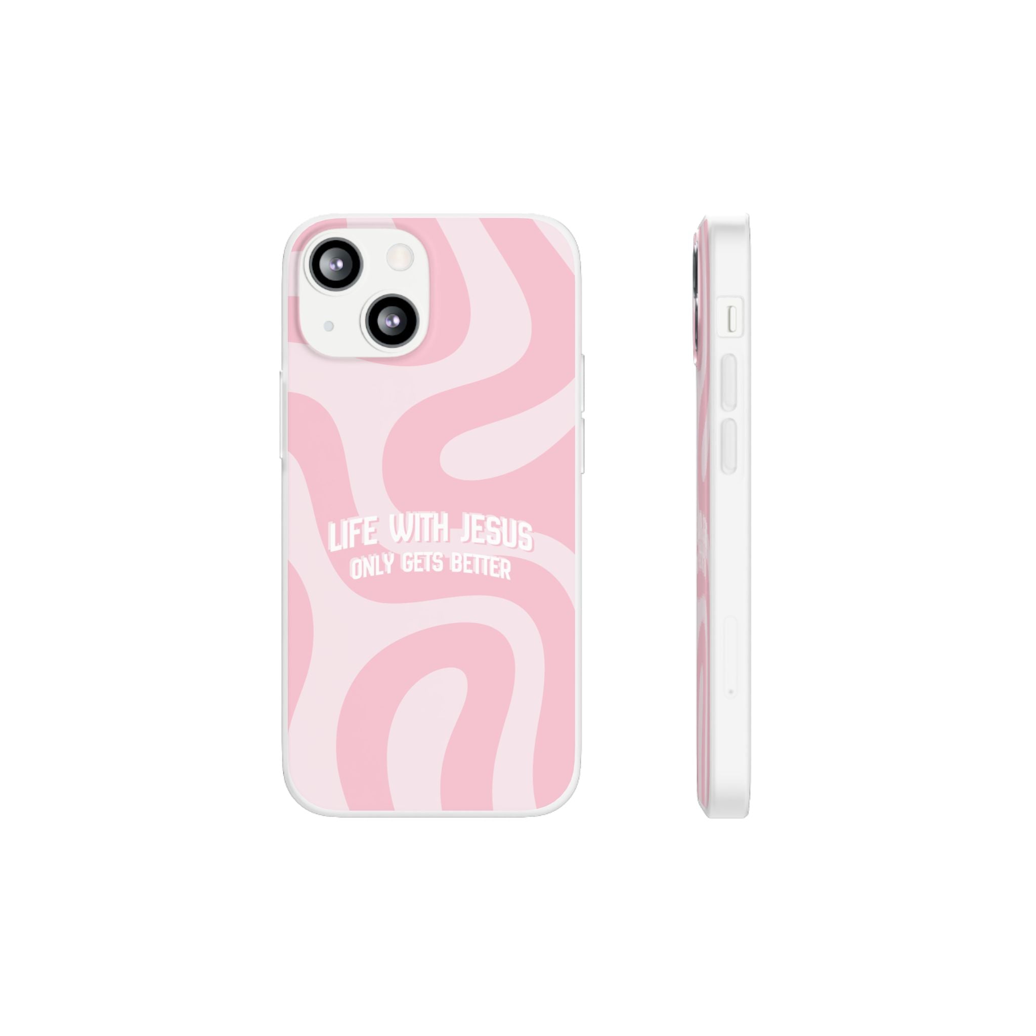 Pink Swirl Phone Case — "Life with Jesus Only Gets Better" Christian iPhone Cover