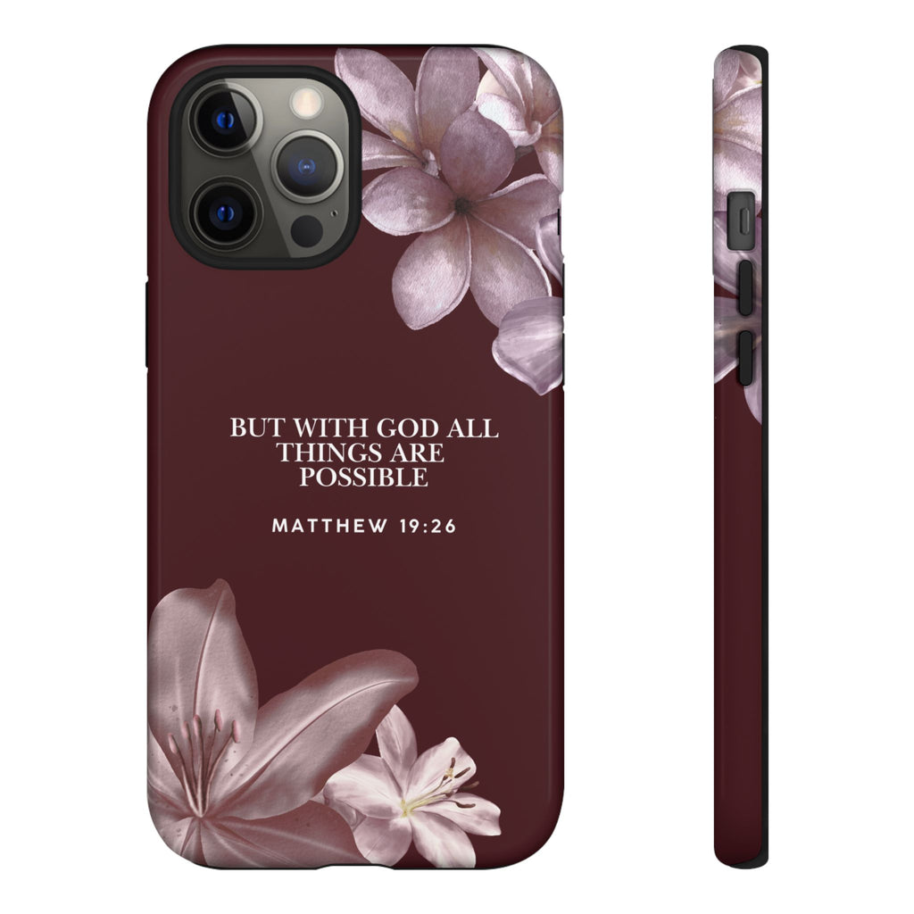 But With God All Things Are Possible — Floral Bible Verses Christian Tough Phone Case
