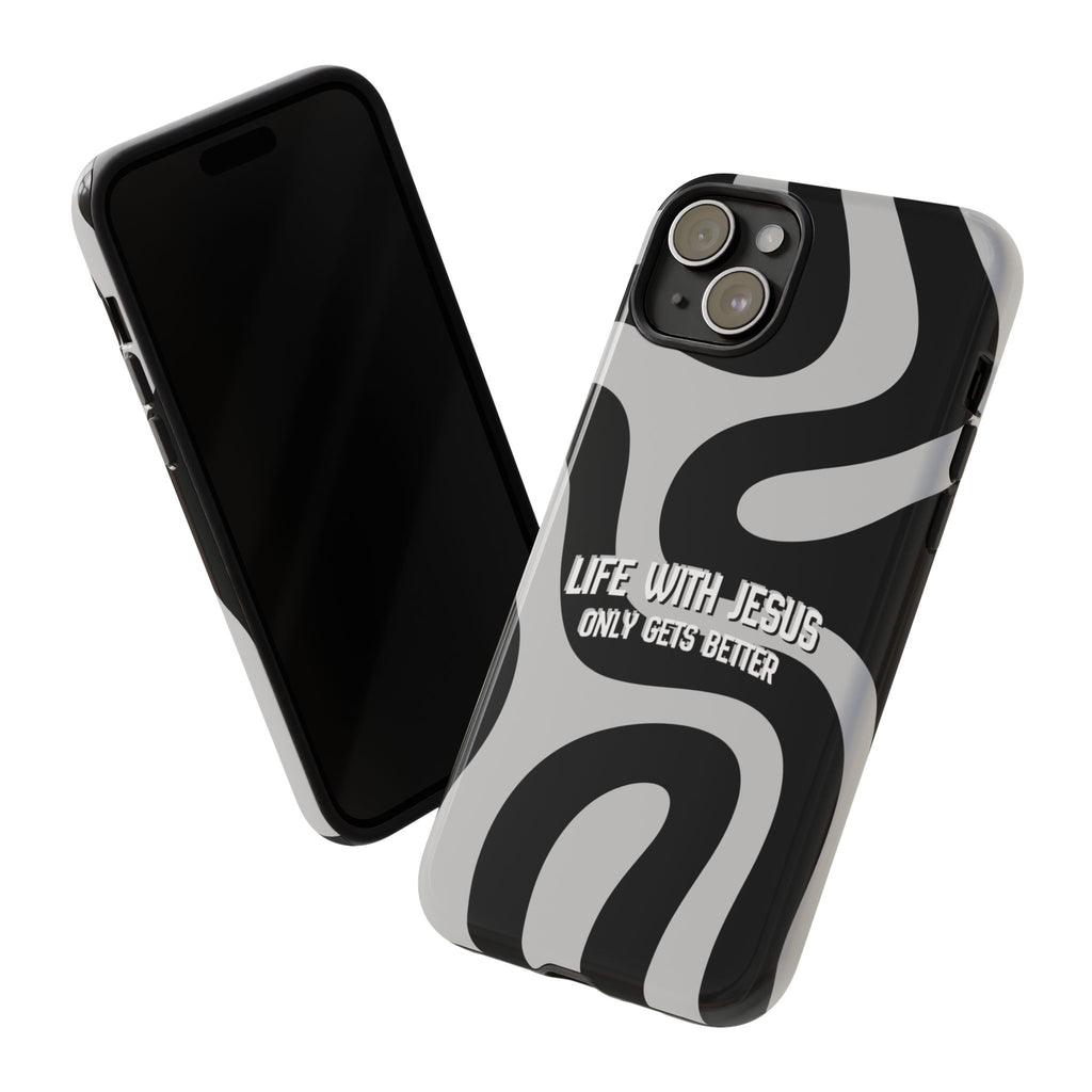 Christian iPhone Tough Case — "Life With Jesus Only Gets Better" Black & White Swirl Design