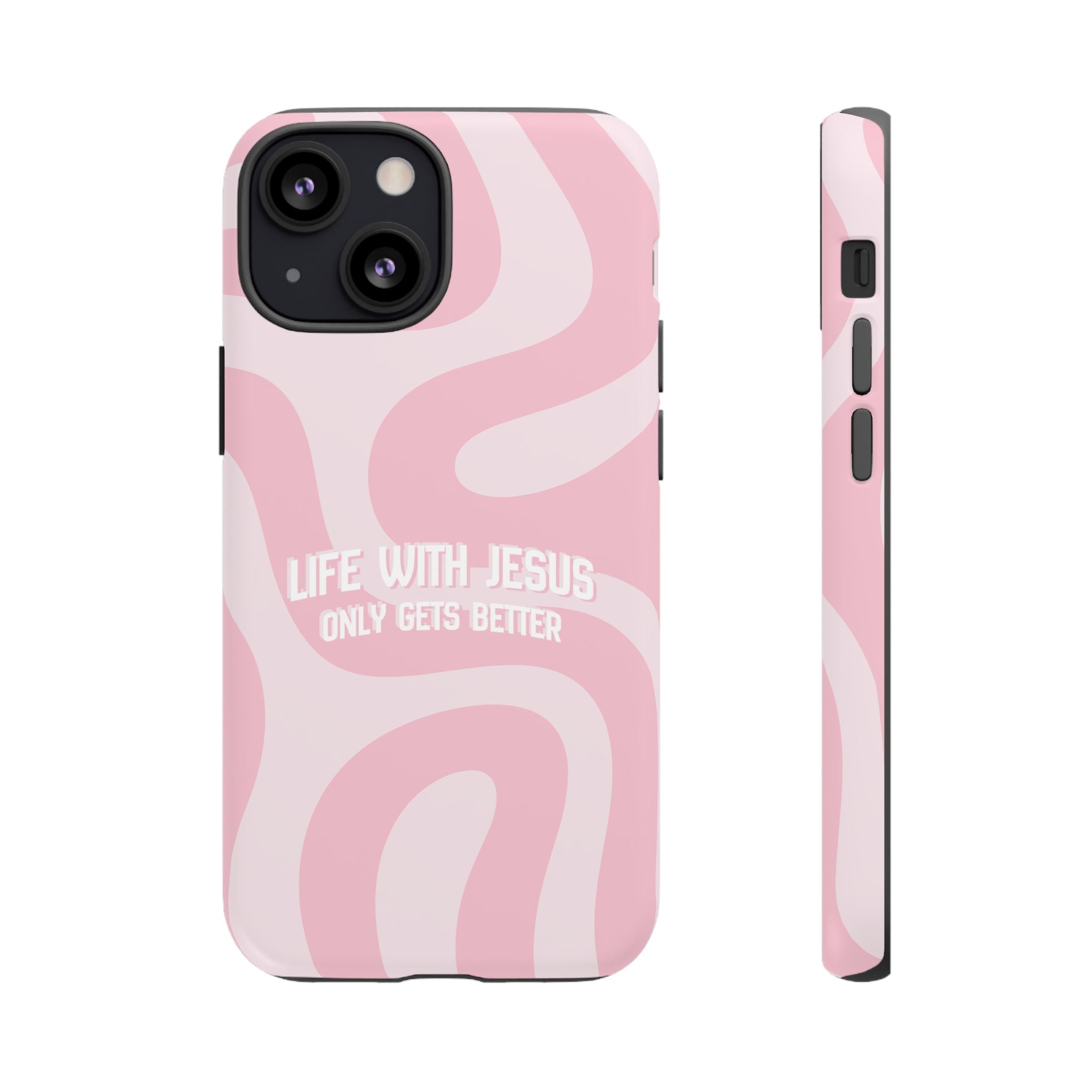 Pink Swirl Phone Case - "Life With Jesus Only Gets Better" Christian iPhone Cover