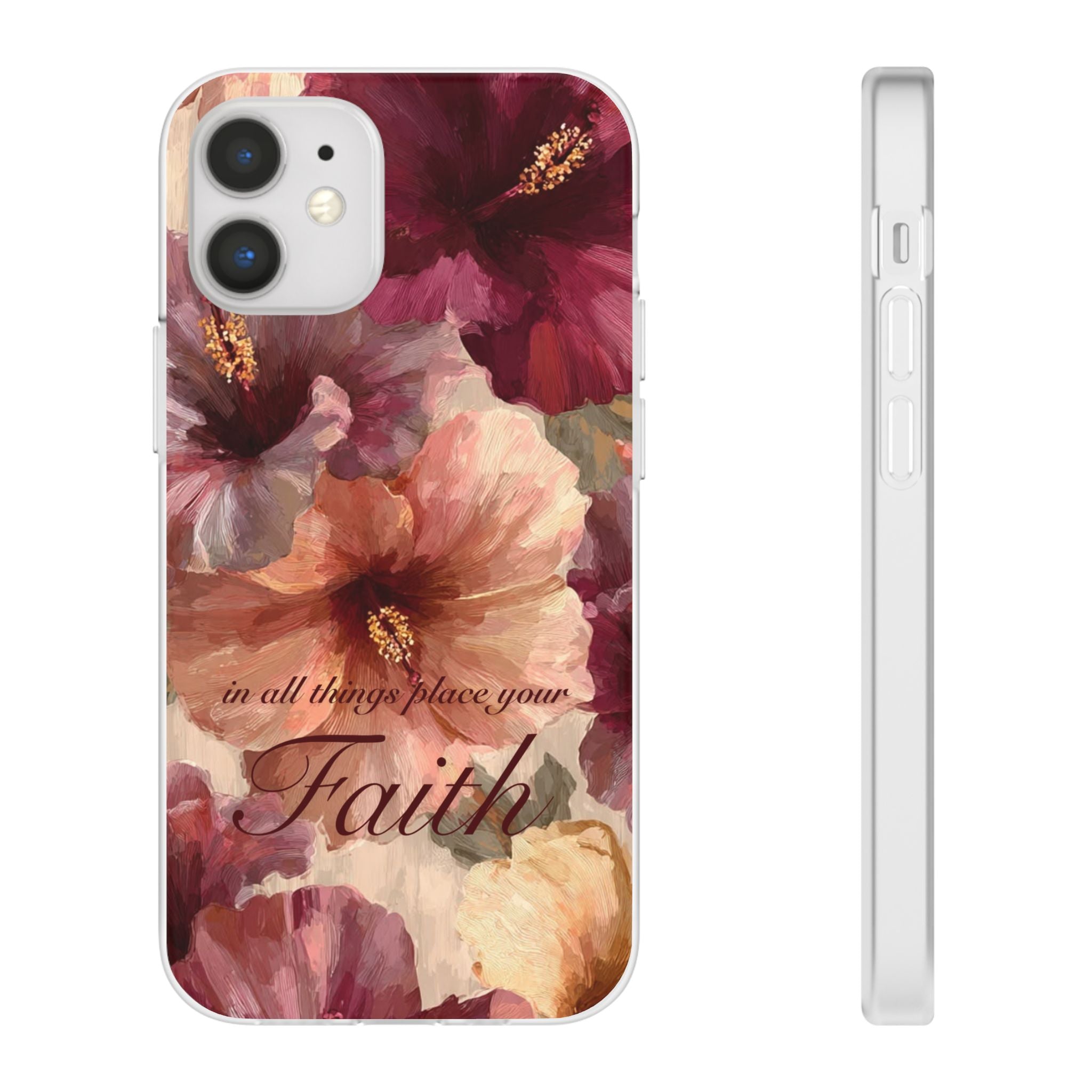 Faith Floral Phone Case – Inspirational Hibiscus Art Protective Cover