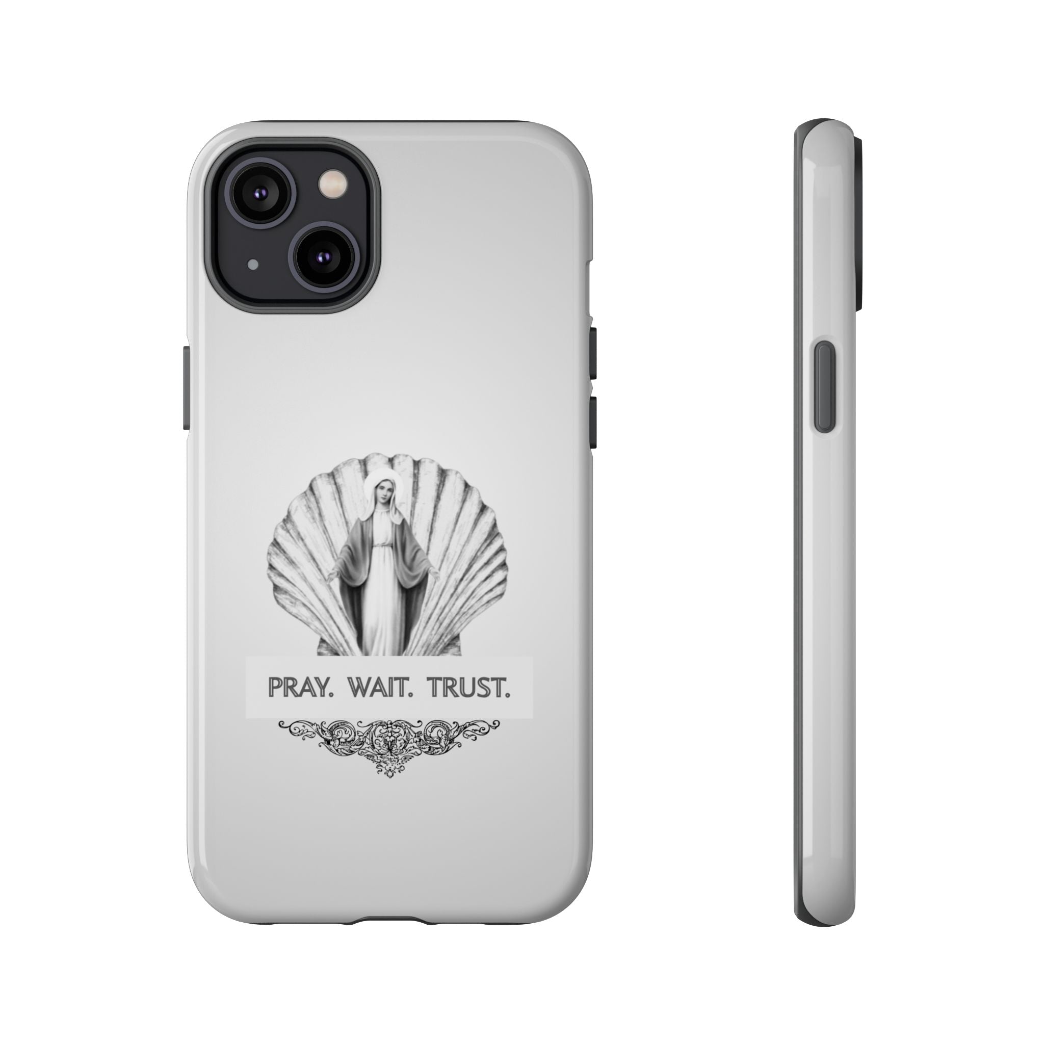 Phone Case — 'Pray. Wait. Trust.' Religious Shell Design (Catholic Inspirational)