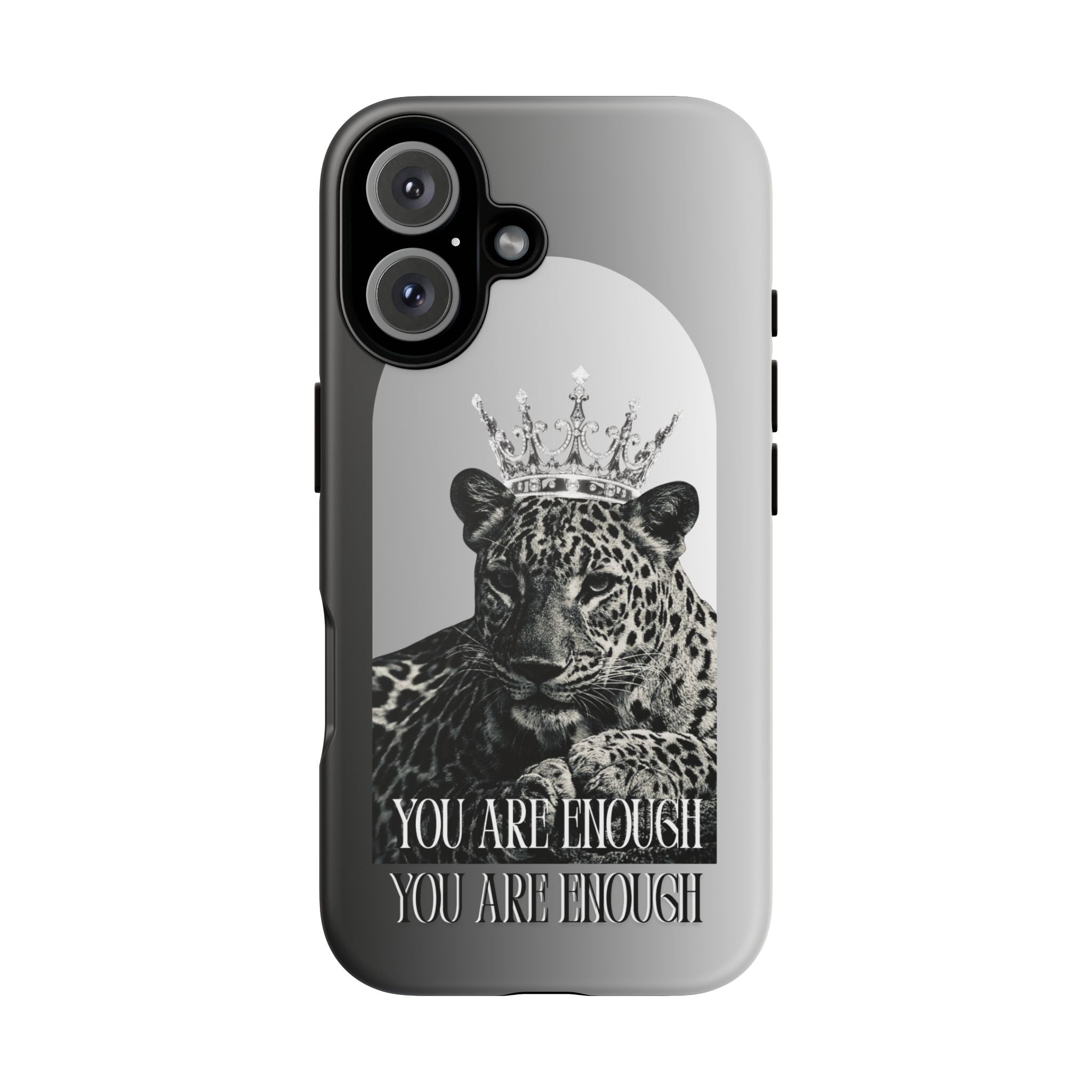 Leopard Crown Phone Case — "You Are Enough" Inspirational Protective Cover