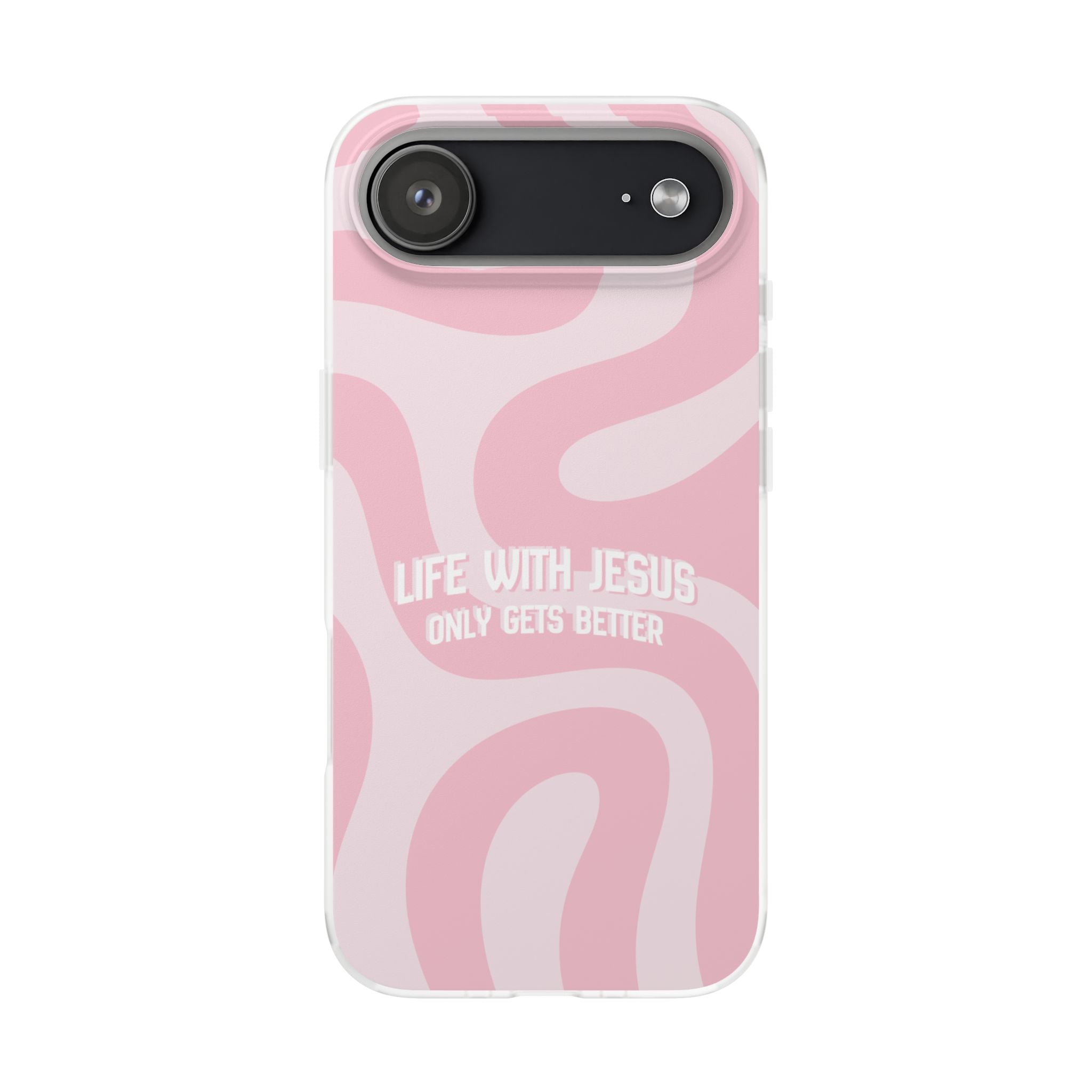 Pink Swirl Phone Case — "Life with Jesus Only Gets Better" Christian iPhone Cover