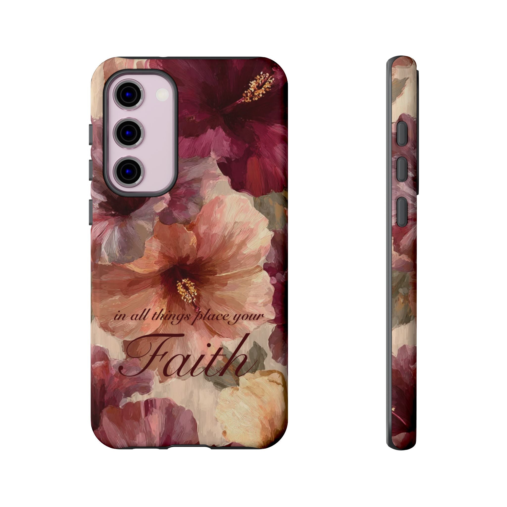 Faith Floral Phone Case — "In All Things Place Your Faith" Protective iPhone Cover