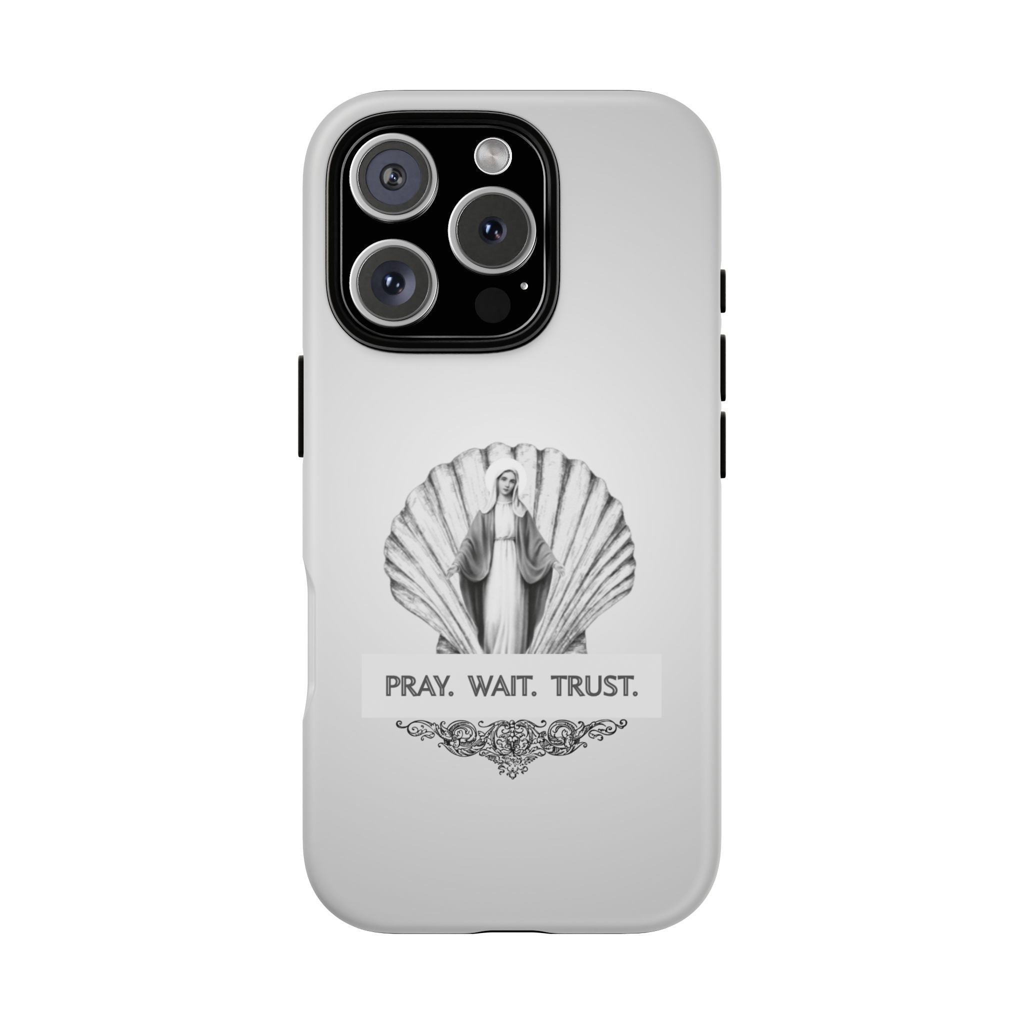 Phone Case — 'Pray. Wait. Trust.' Religious Shell Design (Catholic Inspirational)