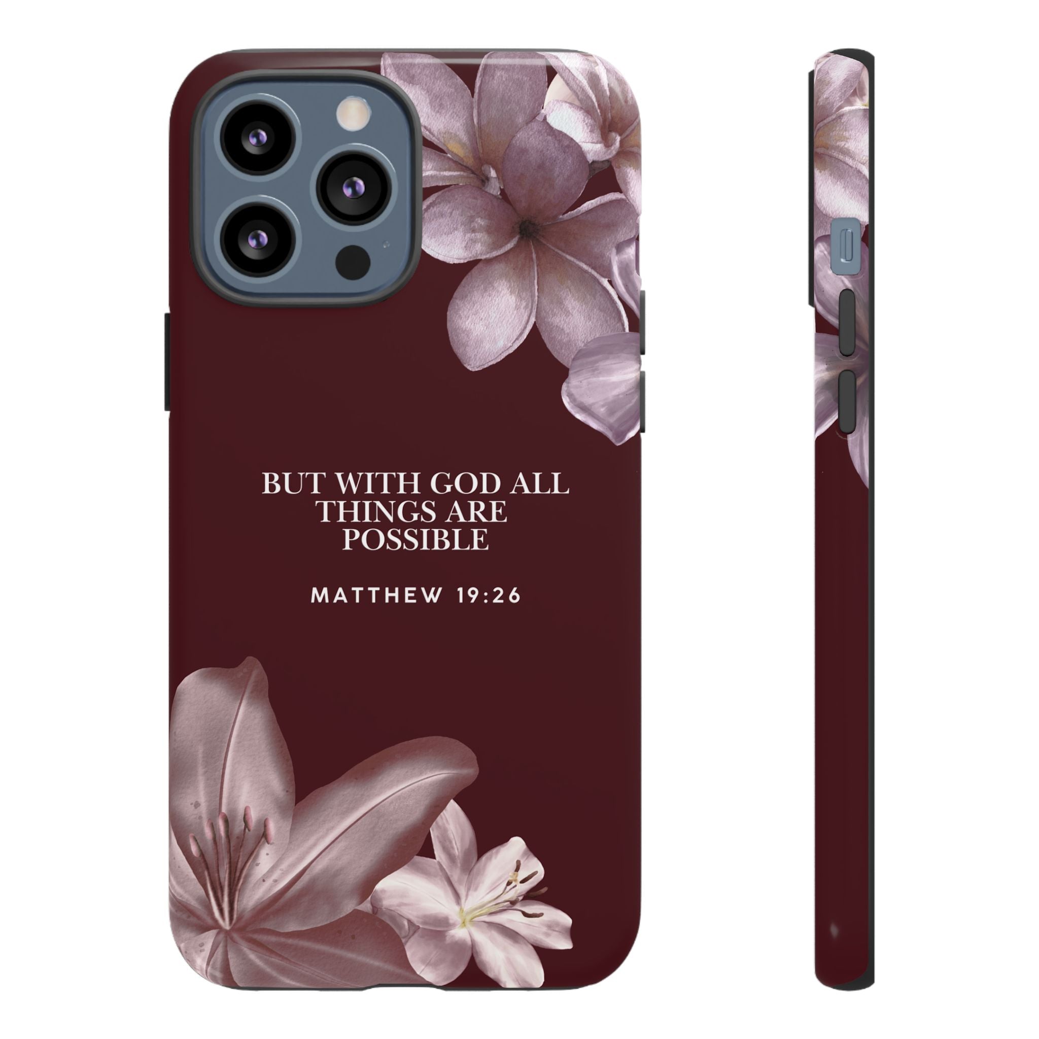 But With God All Things Are Possible — Floral Bible Verse Christian Tough Phone Case